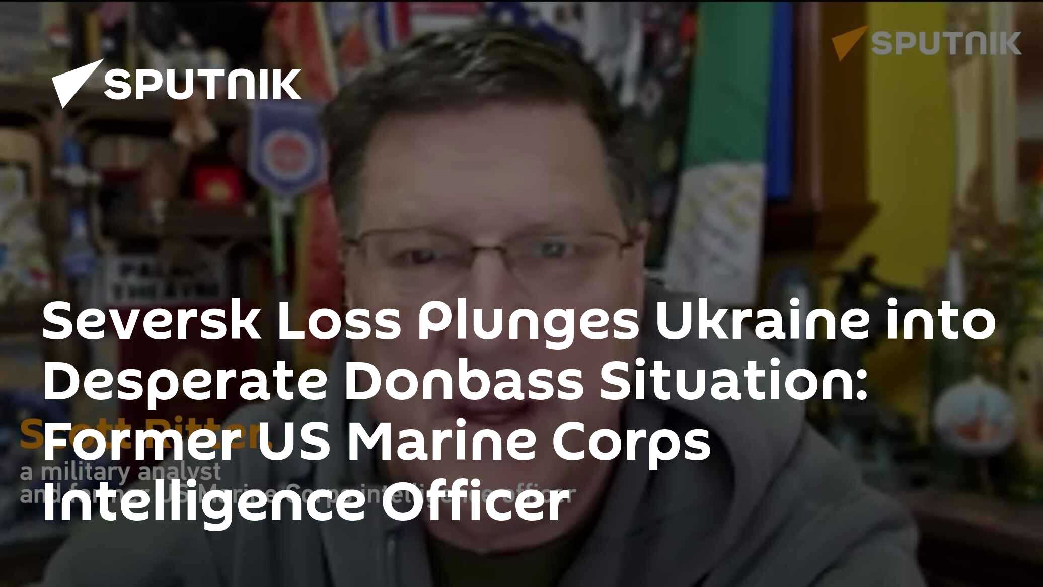 Seversk Loss Plunges Ukraine into Desperate Donbass Situation Former