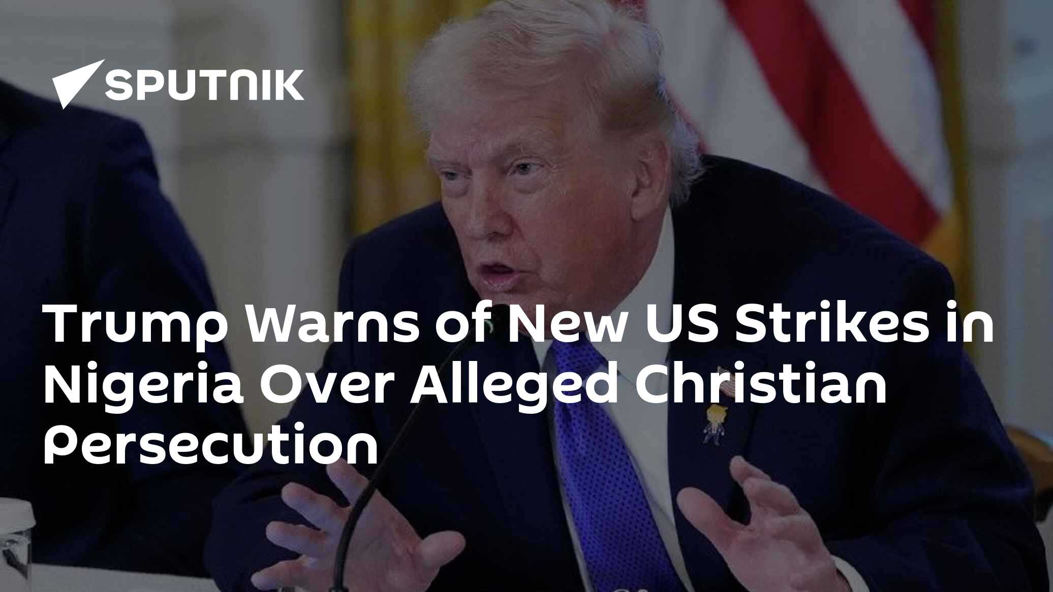 Trump Warns of New US Strikes in Nigeria Over Alleged Christian ...