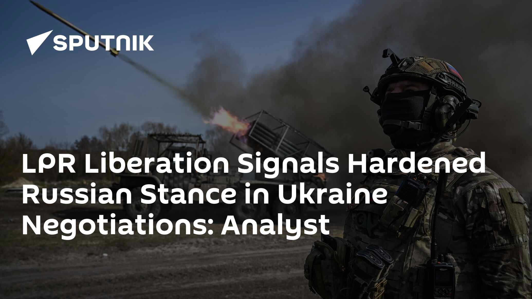 LPR Liberation Signals Hardened Russian Stance in Ukraine Negotiations ...
