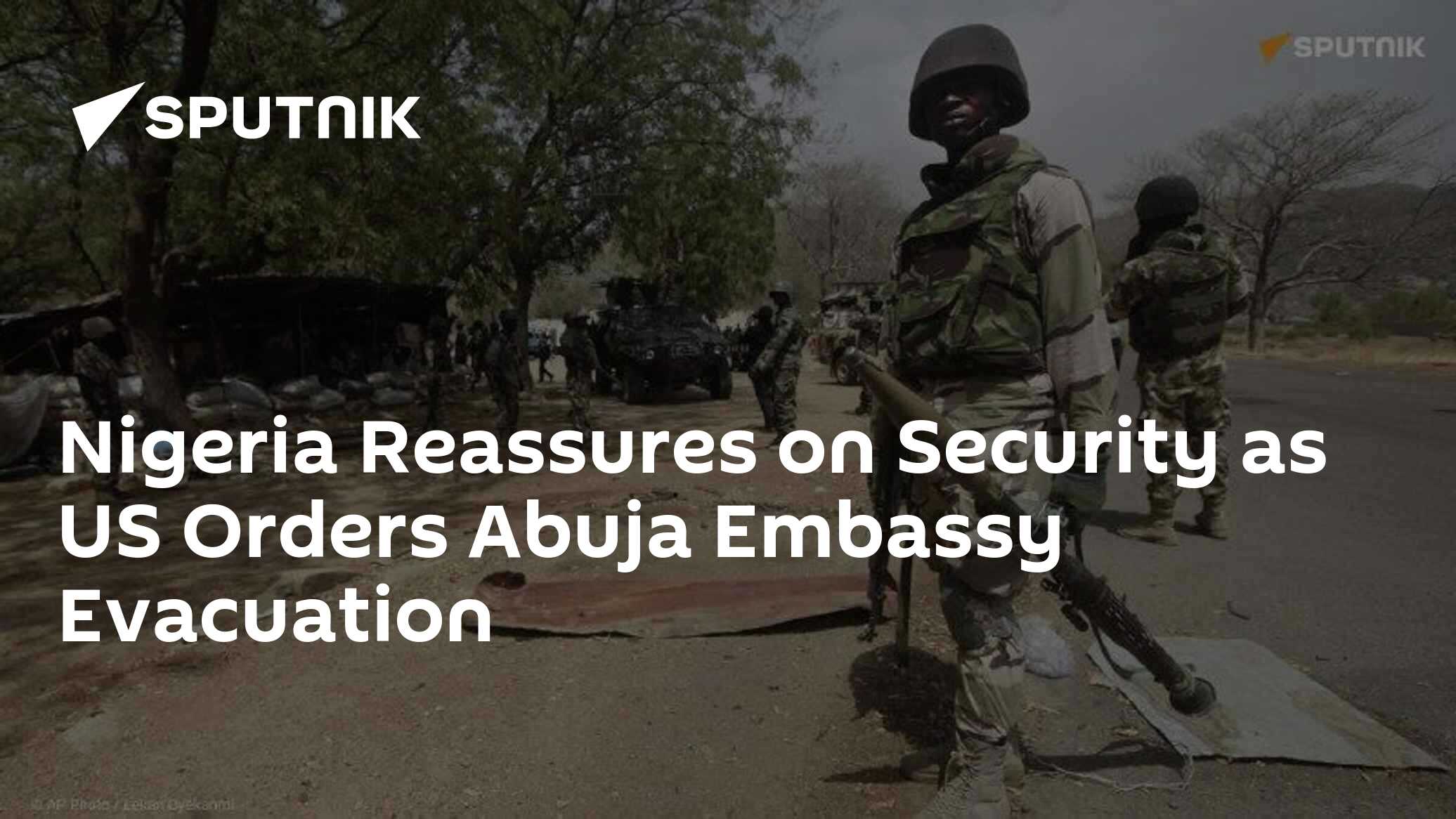 Nigeria Reassures on Security as US Orders Abuja Embassy Evacuation ...