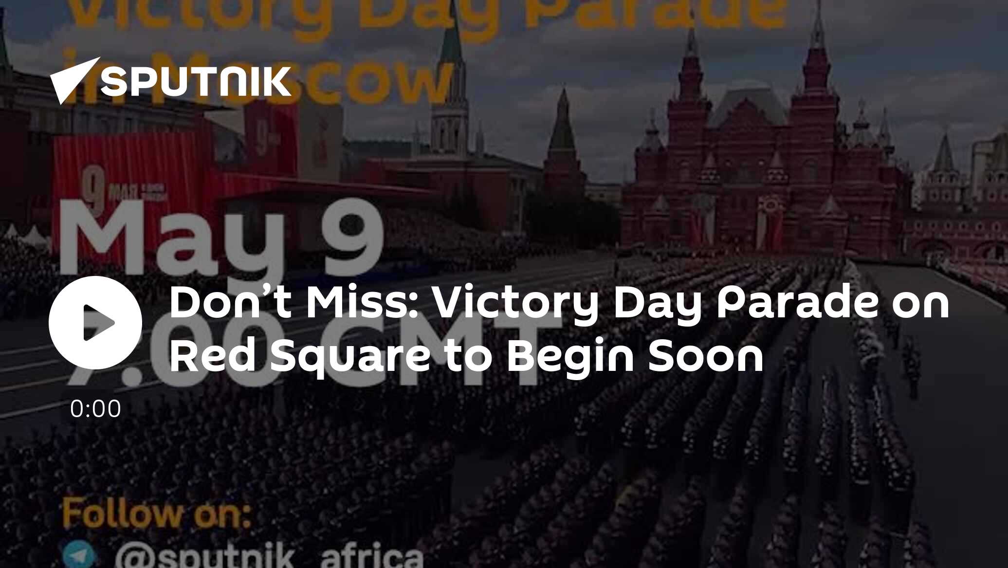Don’t Miss: Victory Day Parade on Red Square to Begin Soon