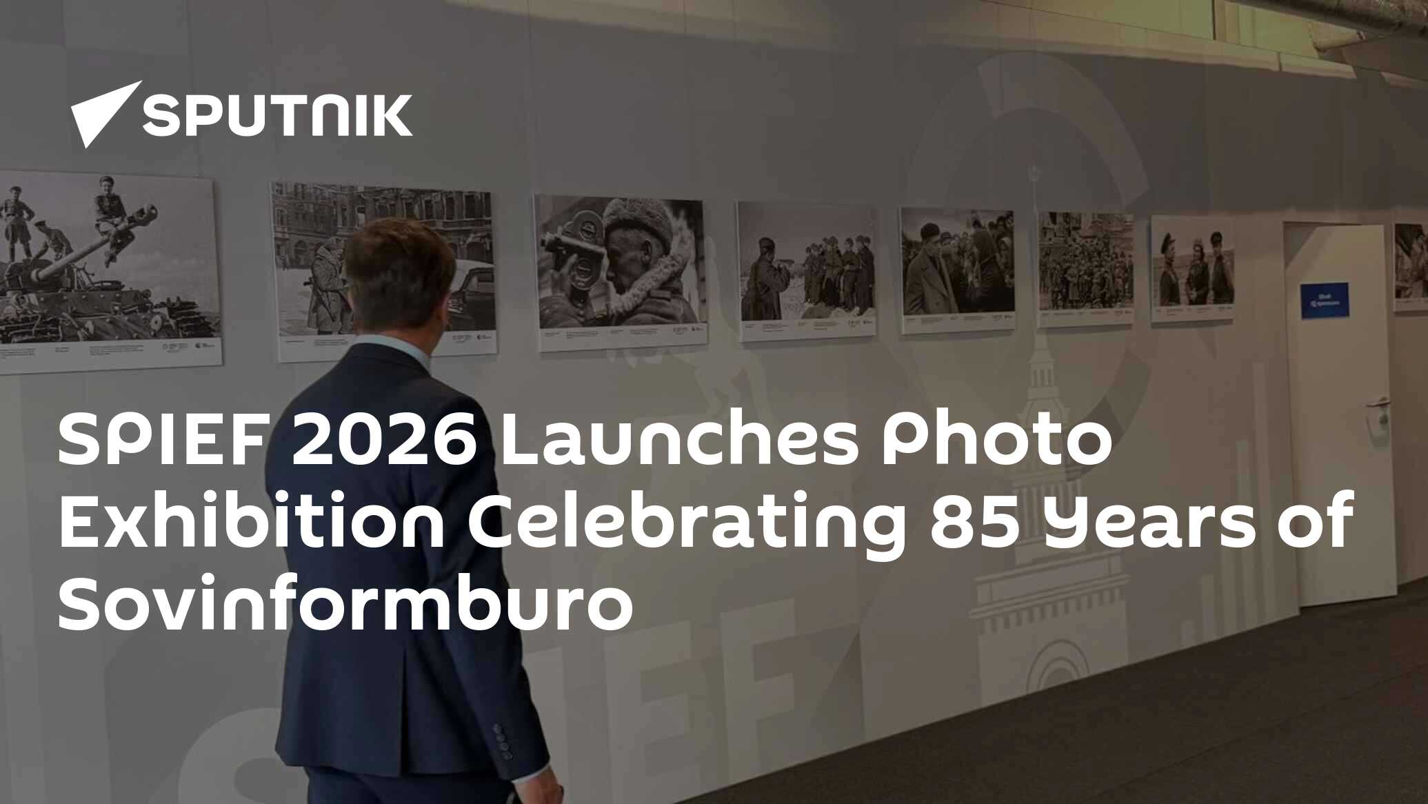 SPIEF 2026 Launches Photo Exhibition Celebrating 85 Years of Sovinformburo
