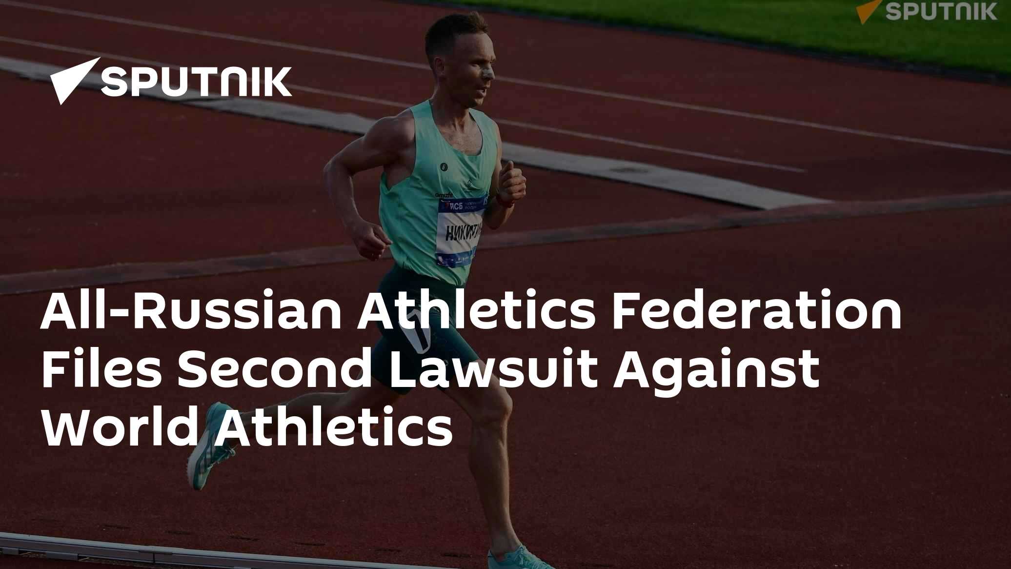 All-Russian Athletics Federation Files Second Lawsuit Against World Athletics