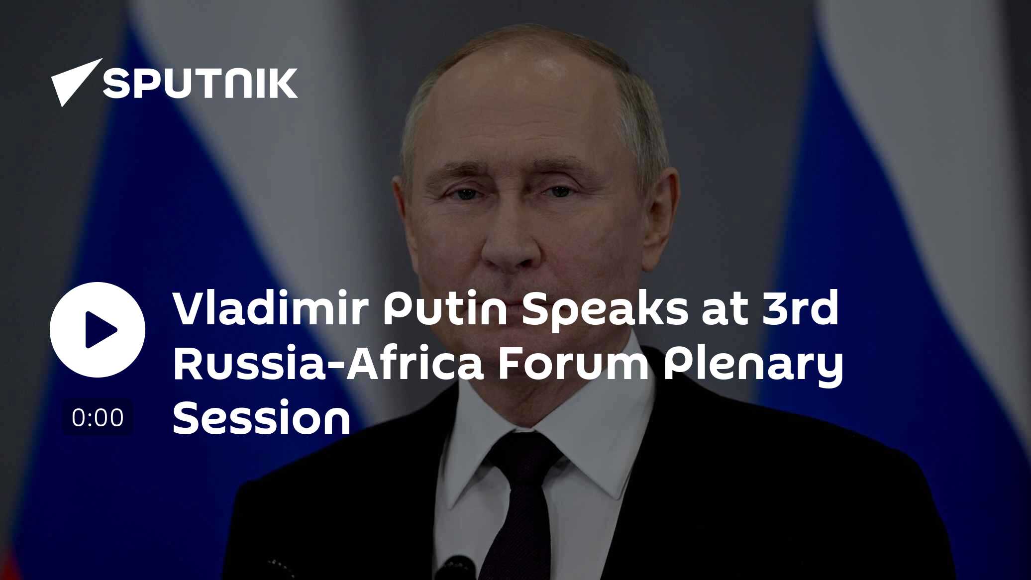 Vladimir Putin Speaks at 3rd Russia-Africa Summit Plenary Session