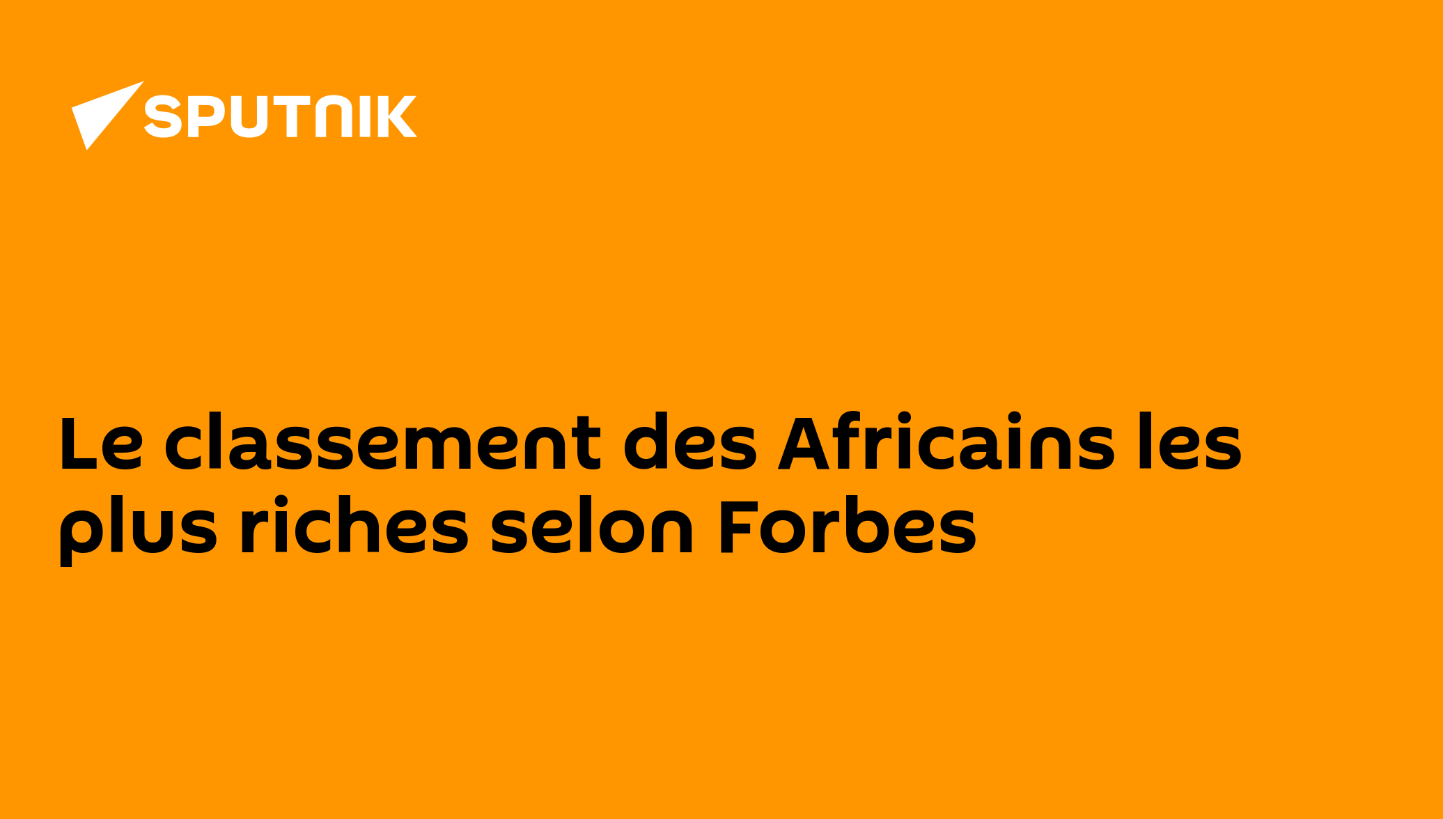 Le Classement Des Africains Les Plus Riches Selon Forbes 17 11 2011