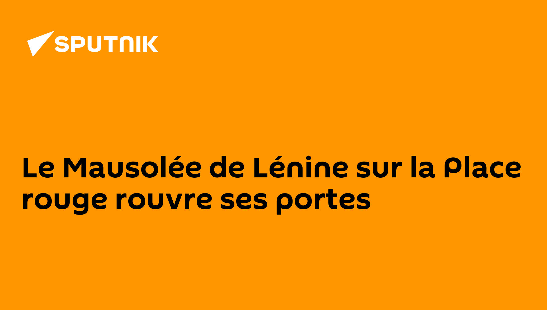 Le Mausolée de Lénine sur la Place rouge rouvre ses portes - 14.05.2013 ...