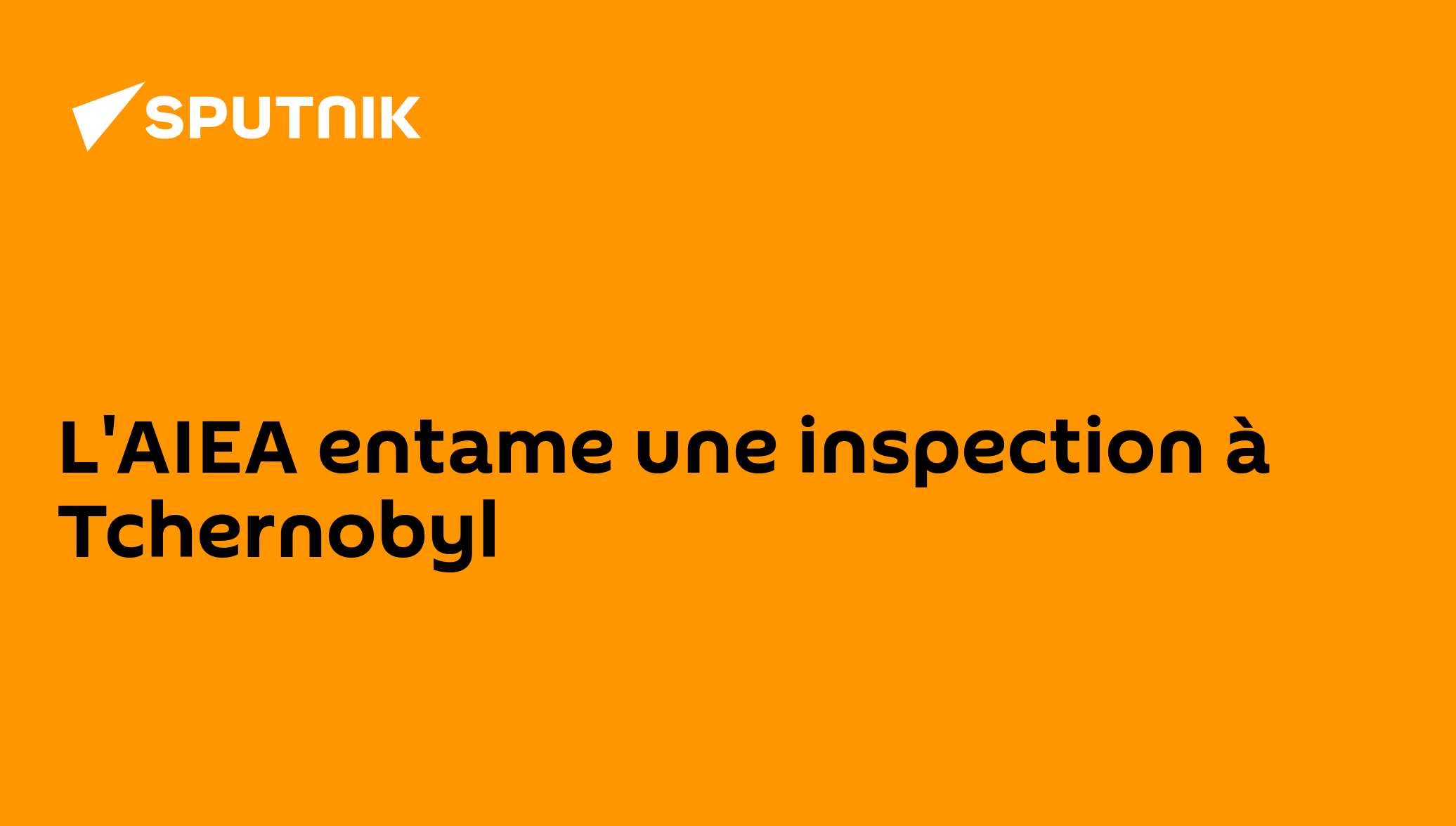 L'AIEA entame une inspection à Tchernobyl - 04.06.2013, Sputnik Afrique