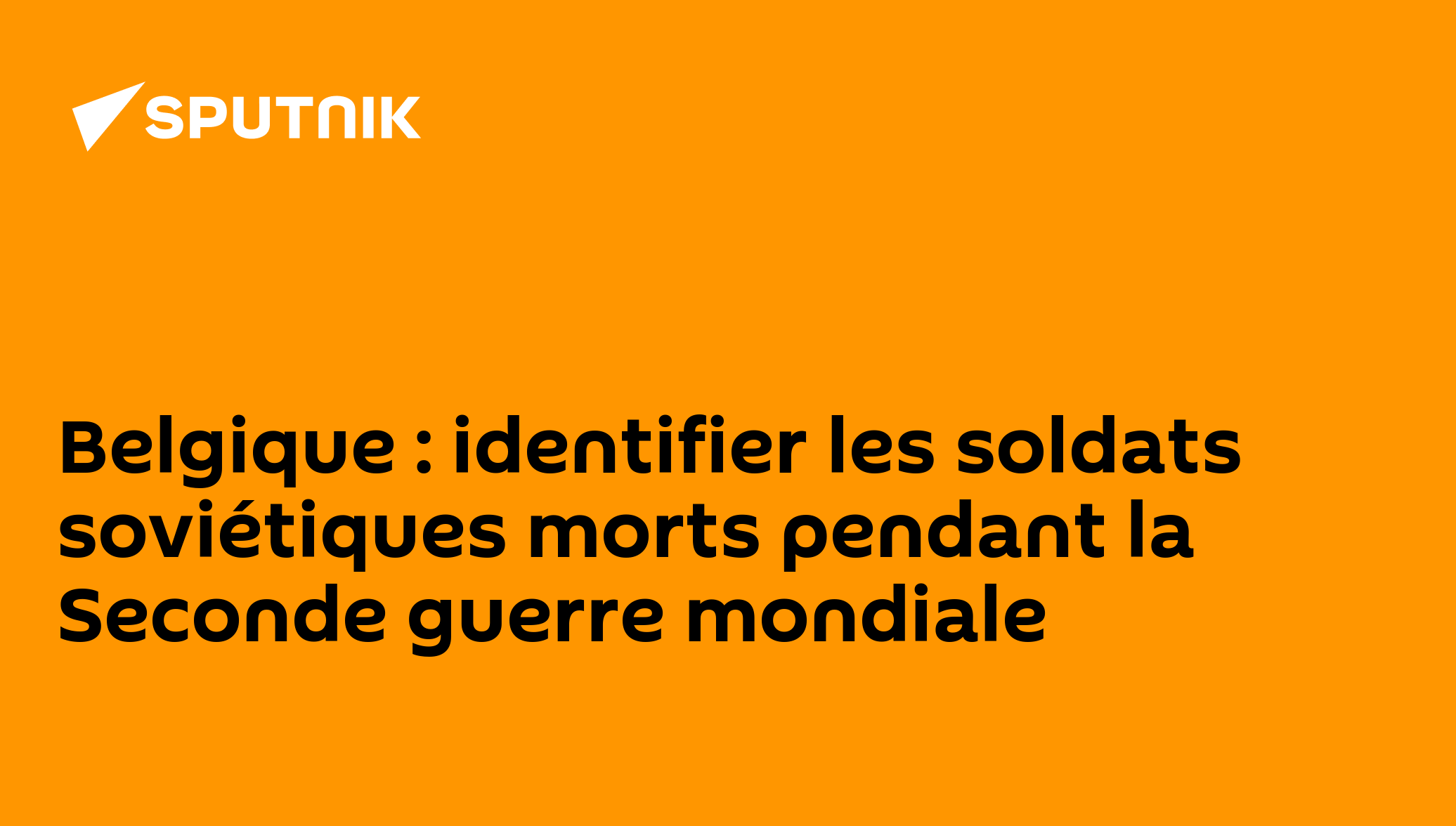 Belgique : identifier les soldats soviétiques morts pendant la Seconde