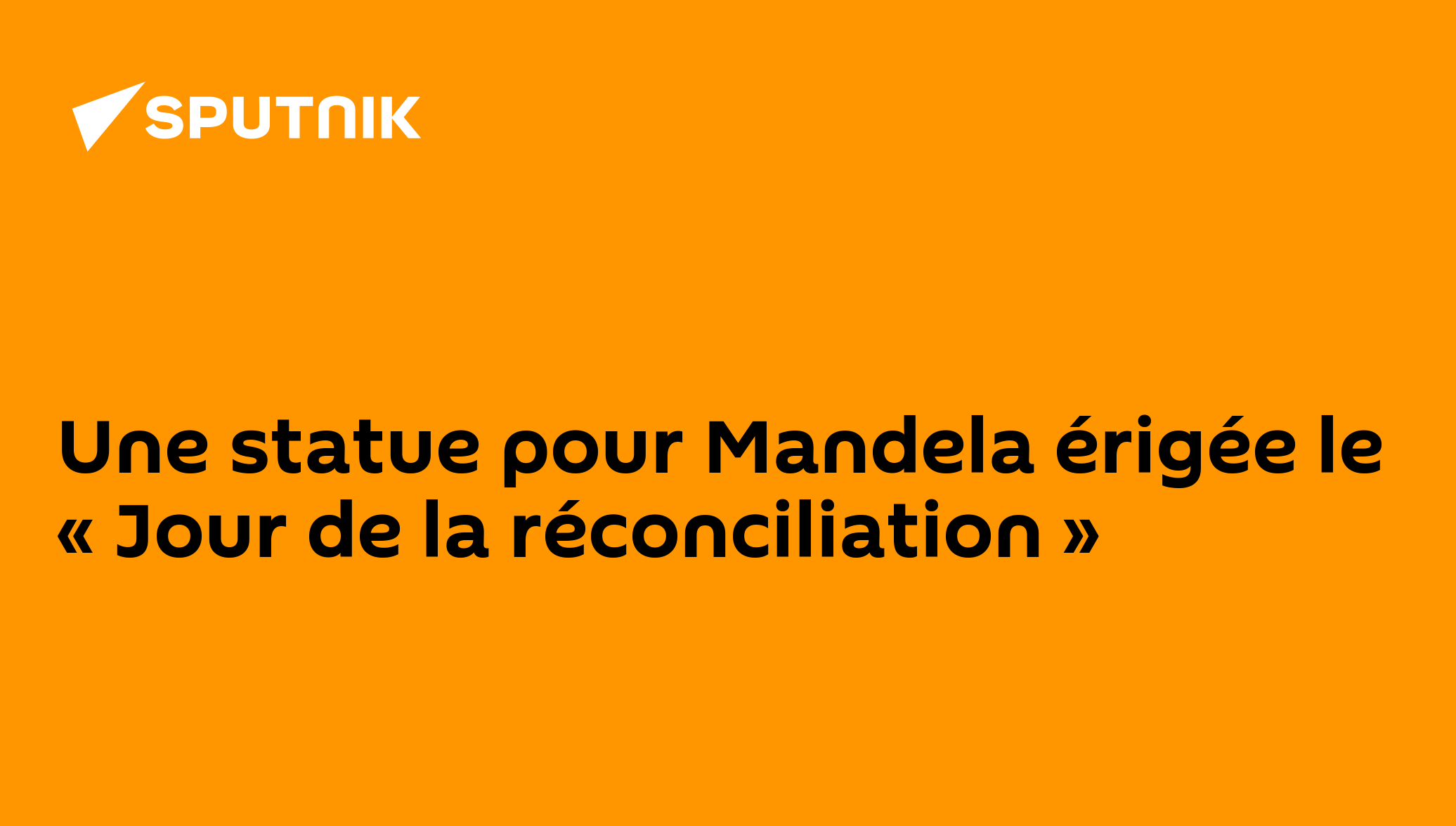 Une statue pour Mandela érigée le « Jour de la réconciliation » - 15.12 ...