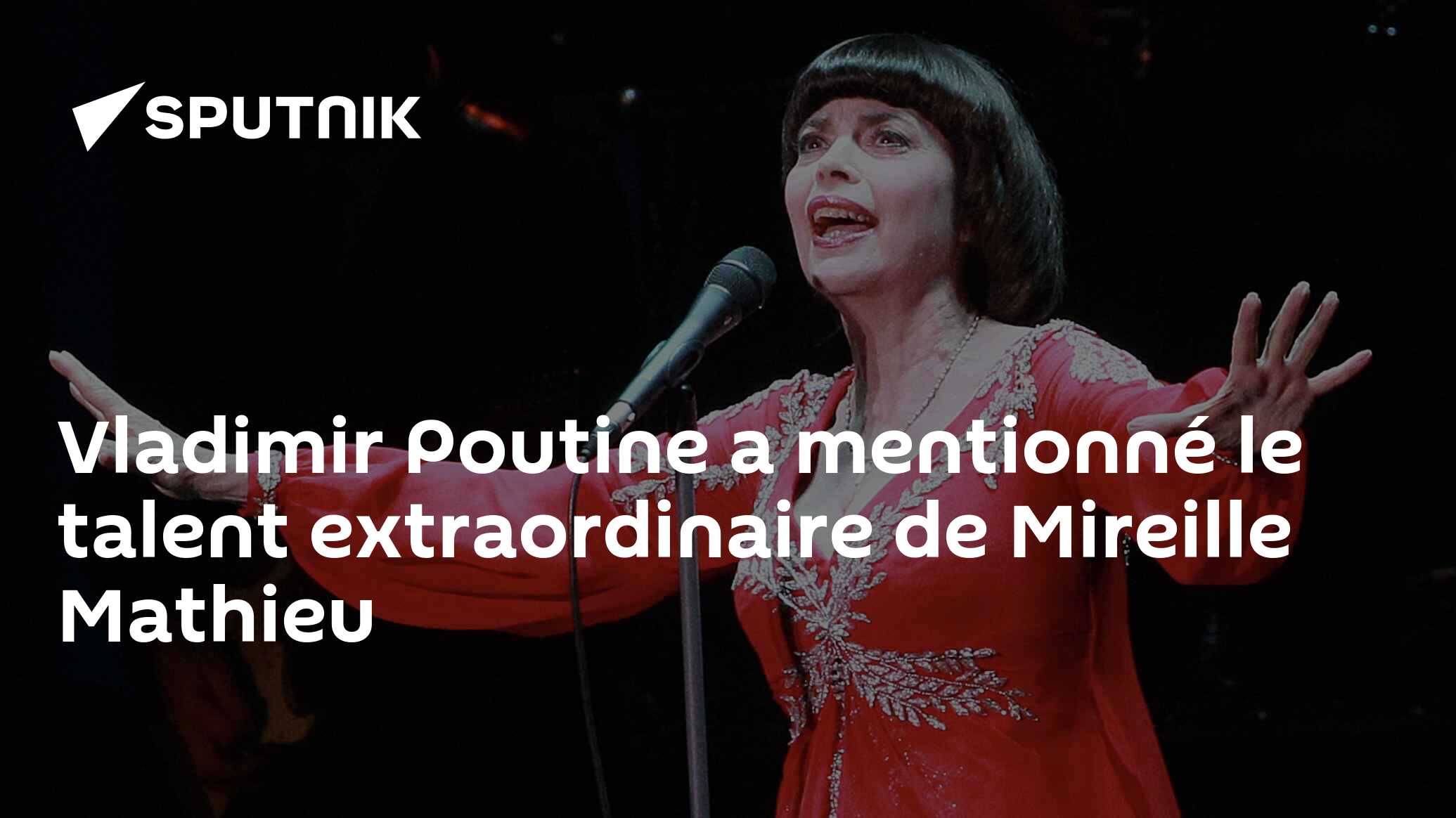 Vladimir Poutine a mentionné le talent extraordinaire de Mireille Mathieu 22.07.2016, Sputnik