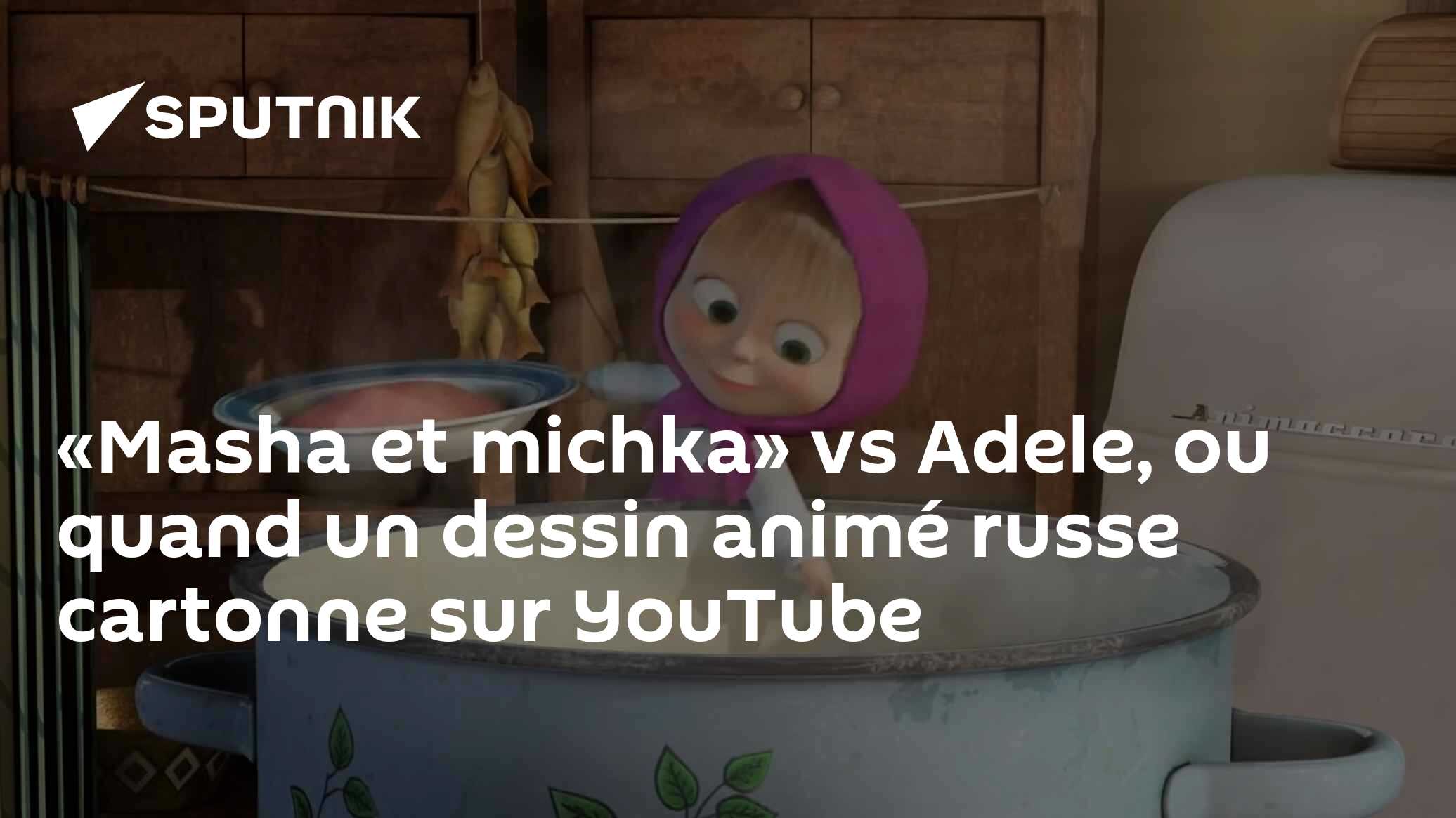 «Masha et michka» vs Adele, ou quand un dessin animé russe cartonne sur