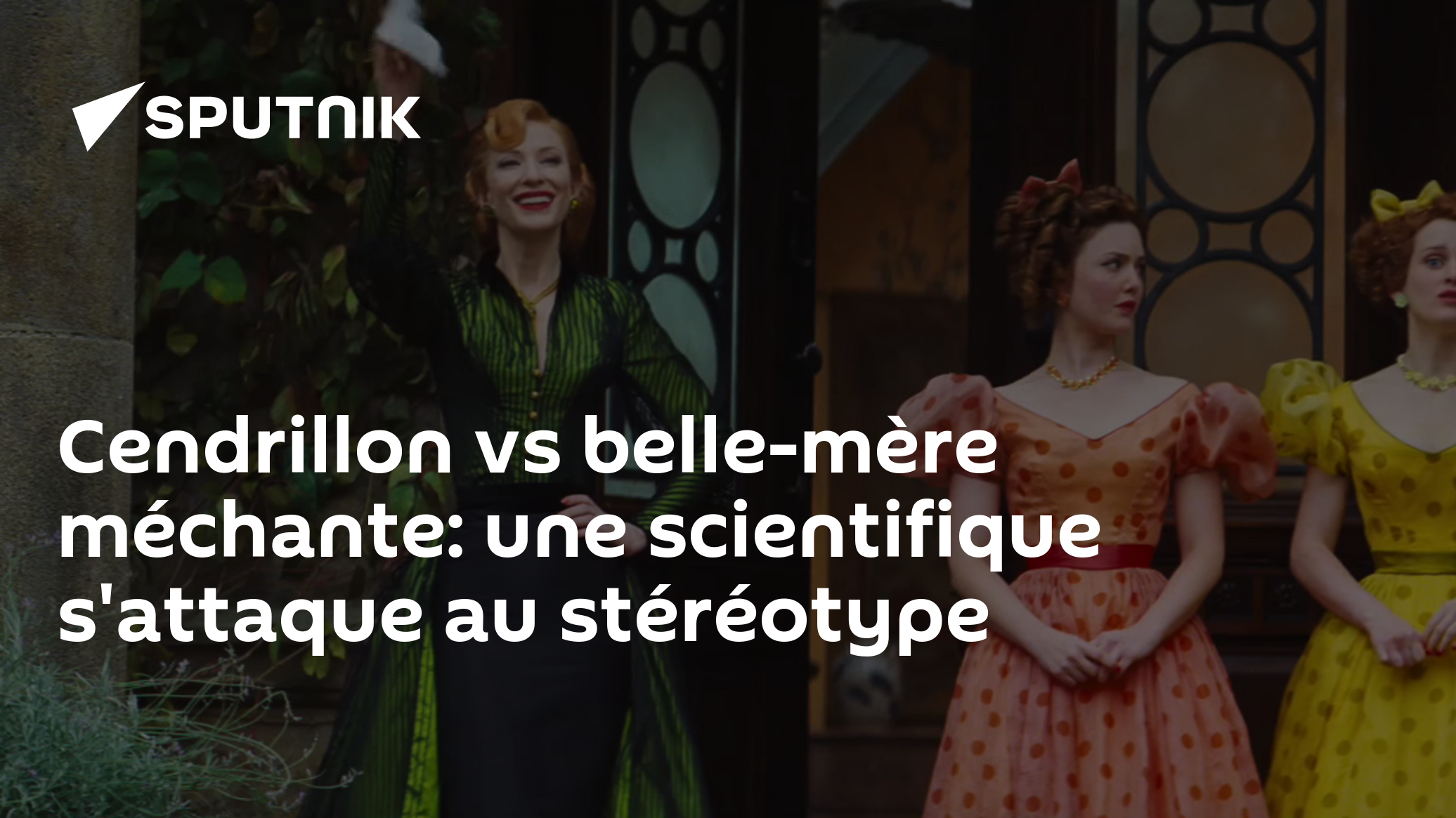 Cendrillon vs belle-mère méchante: une scientifique s'attaque au