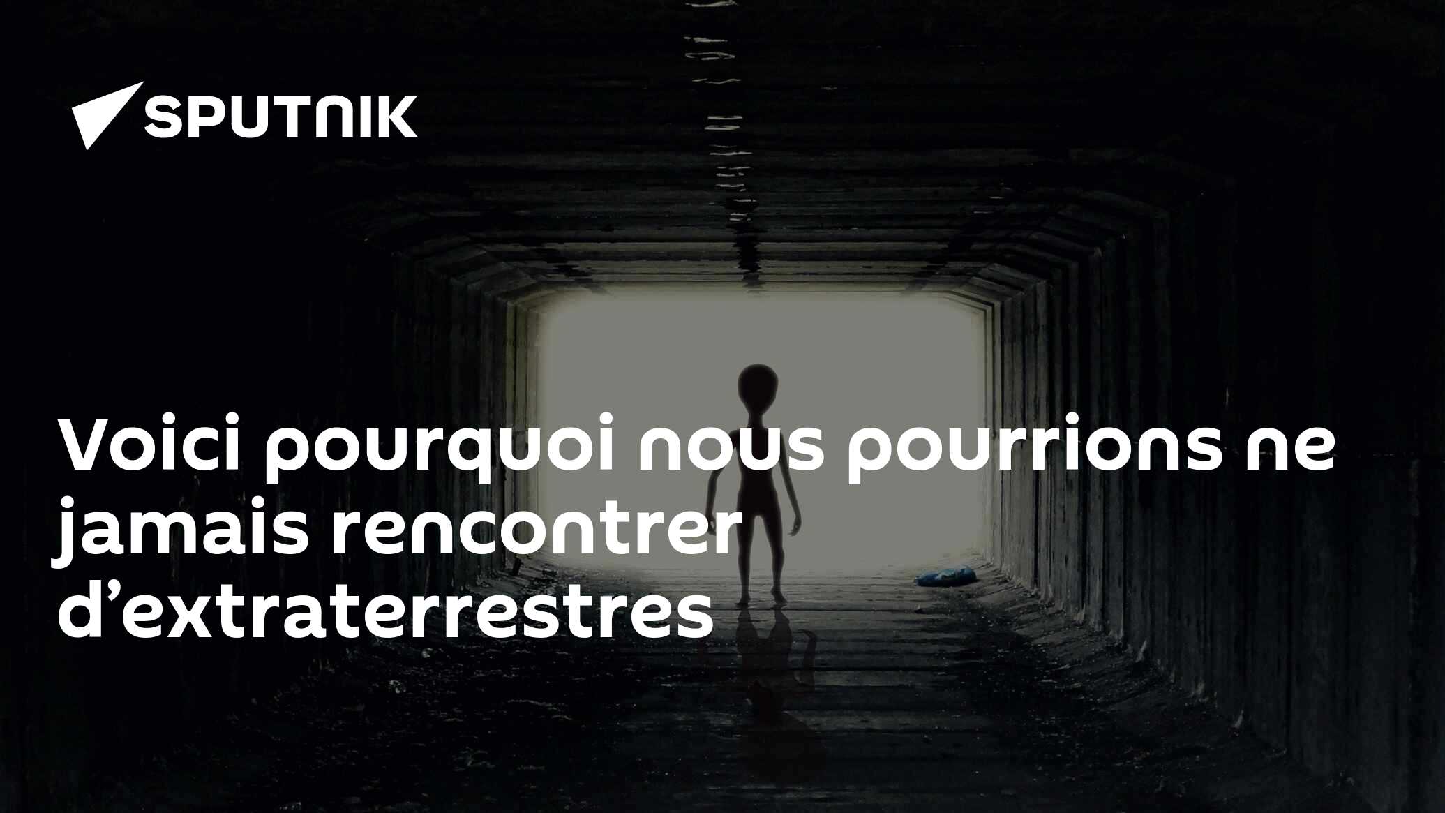 Voici pourquoi nous pourrions ne jamais rencontrer d’extraterrestres 18.03.2018, Sputnik Afrique