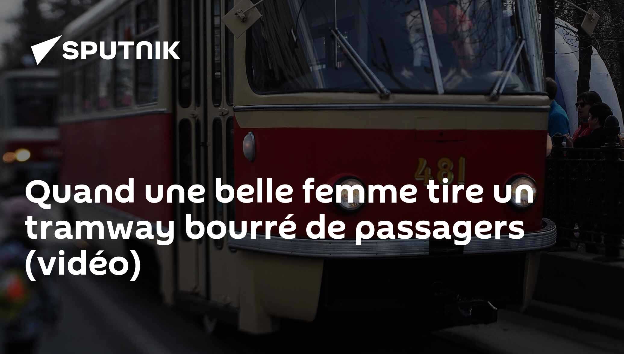 Quand une belle femme tire un tramway bourré de passagers (vidéo) -  15.06.2018, Sputnik Afrique