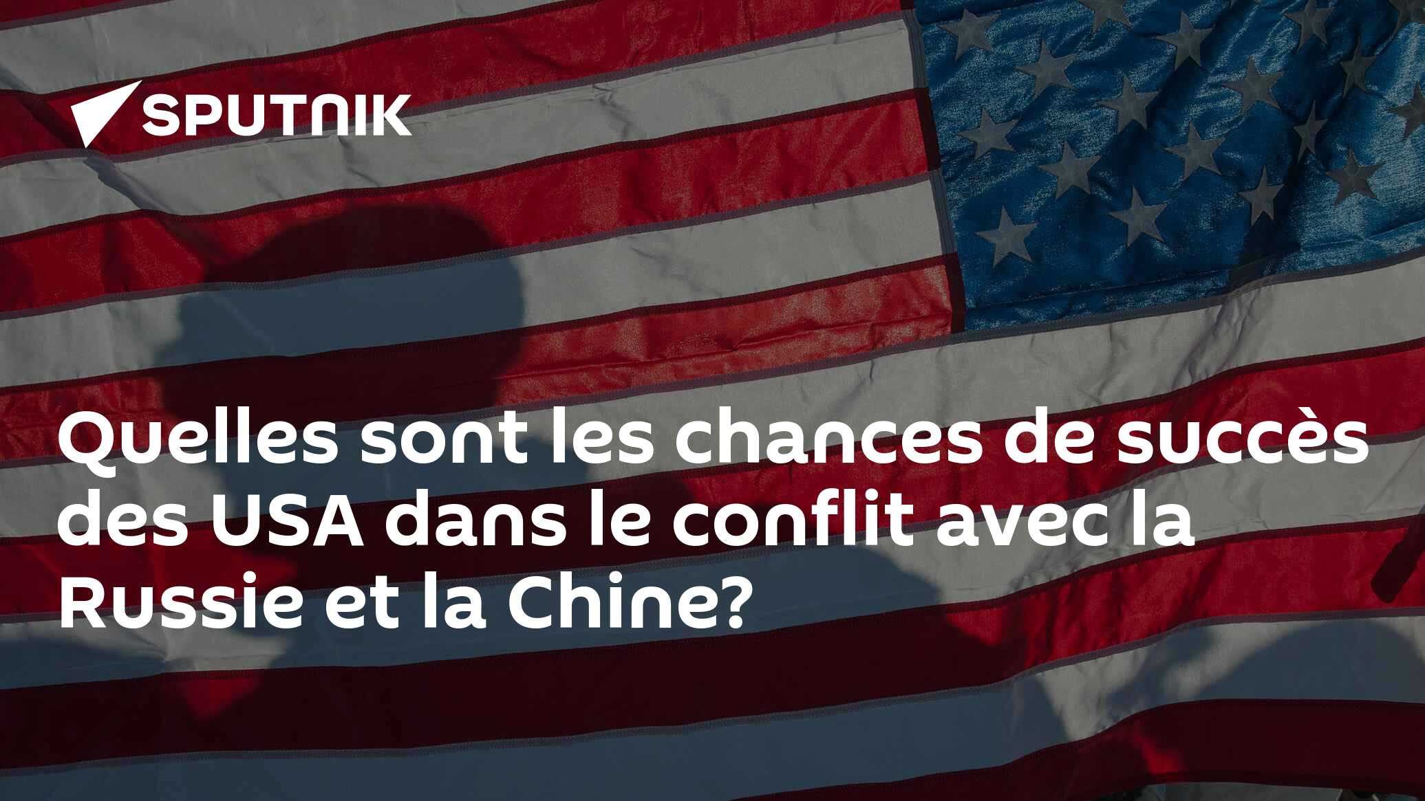 Quelles Sont Les Chances De Succès Des USA Dans Le Conflit Avec La ...