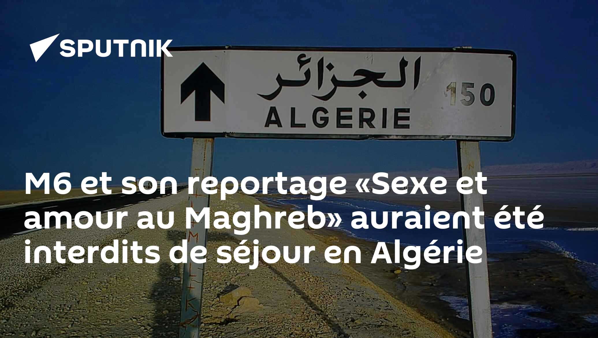 M6 et son reportage «Sexe et amour au Maghreb» auraient été interdits de  séjour en Algérie - 29.01.2019, Sputnik Afrique