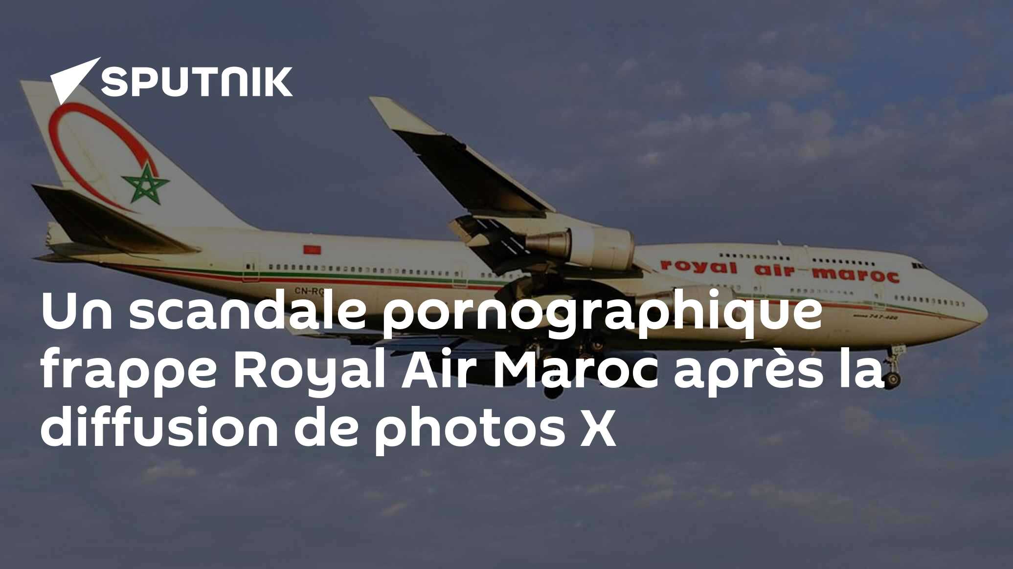 Un scandale pornographique frappe Royal Air Maroc après la diffusion de  photos X - 14.02.2020, Sputnik Afrique