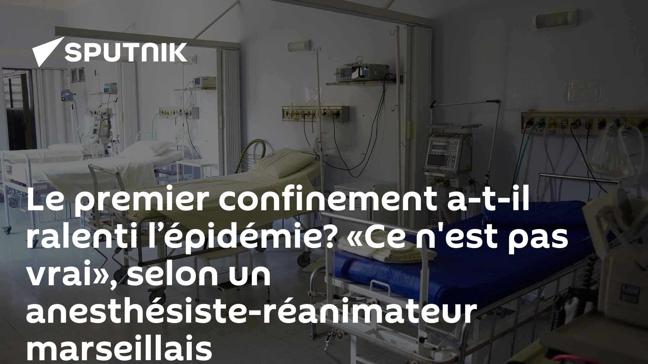 Le premier confinement a-t-il ralenti l’épidémie? «Ce n'est pas vrai», selon un anesthésiste-réanimateur marseillais