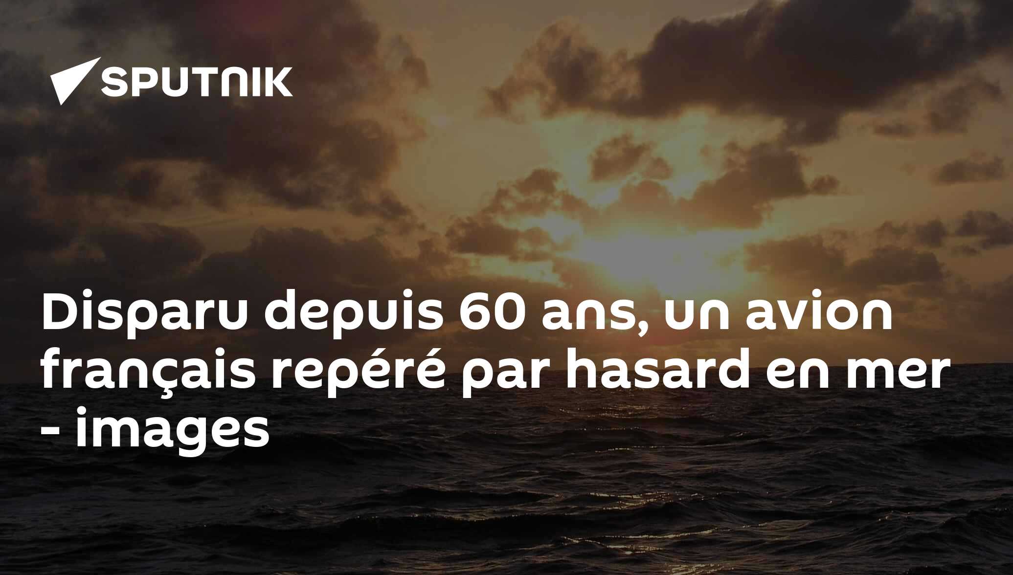 Disparu depuis 60 ans, un avion français repéré par hasard en mer images 30.11.2020, Sputnik Disparu depuis 60 ans, un avion français repéré par hasard en mer images 30.11.2020, Sputnik