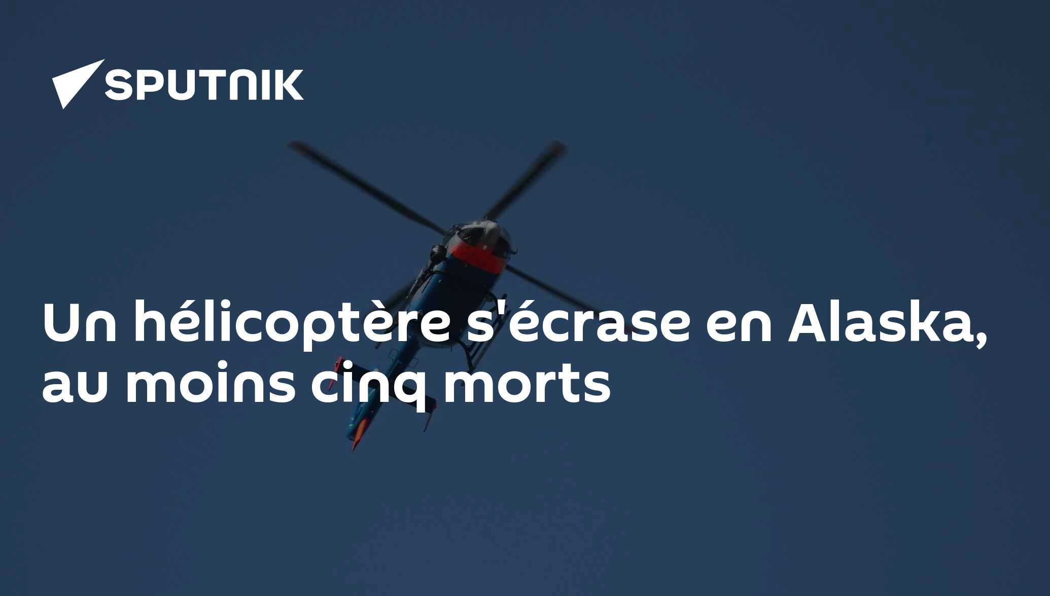 Un hélicoptère s'écrase en Alaska, au moins cinq morts