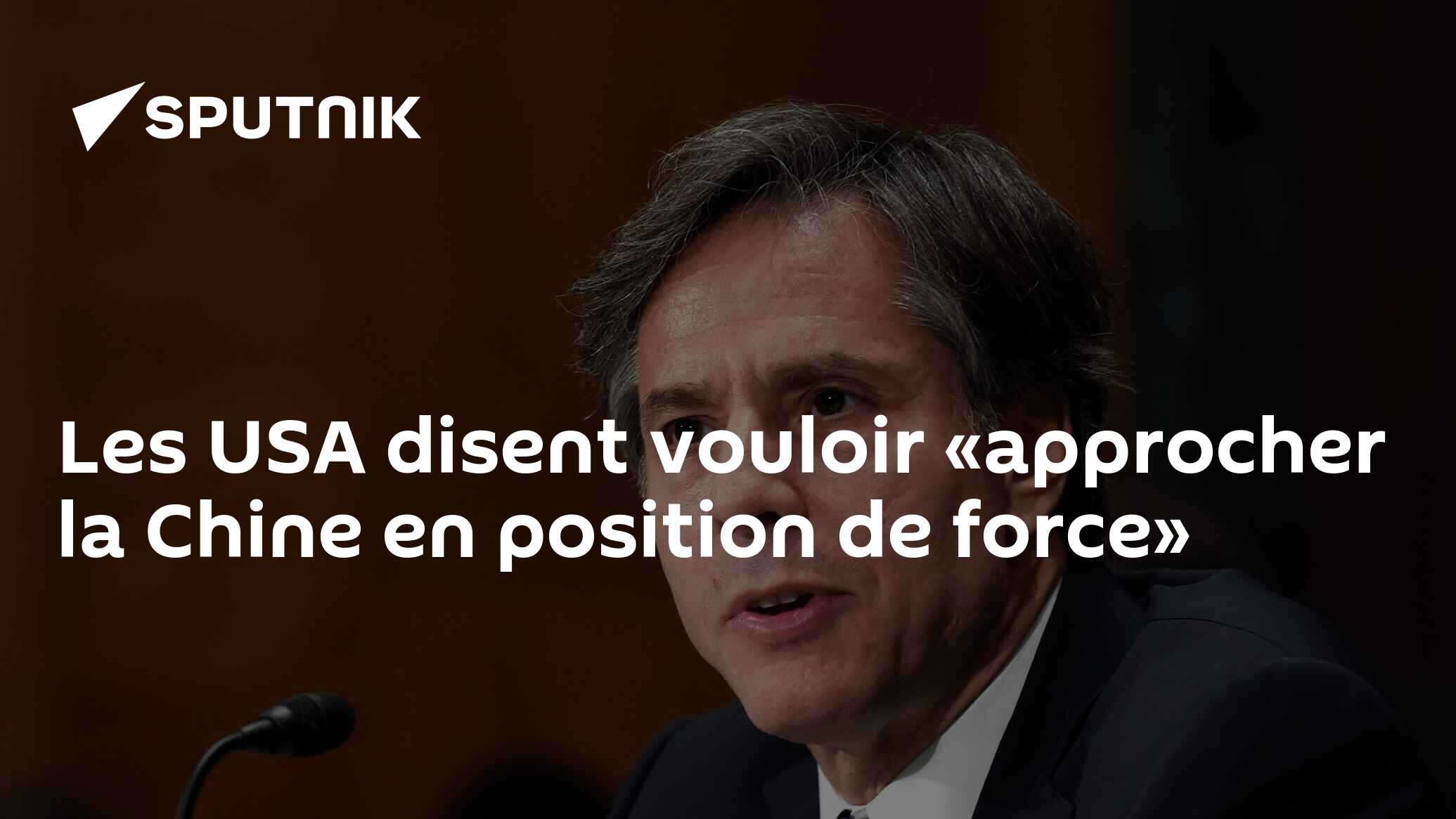 Les USA disent vouloir «approcher la Chine en position de force»