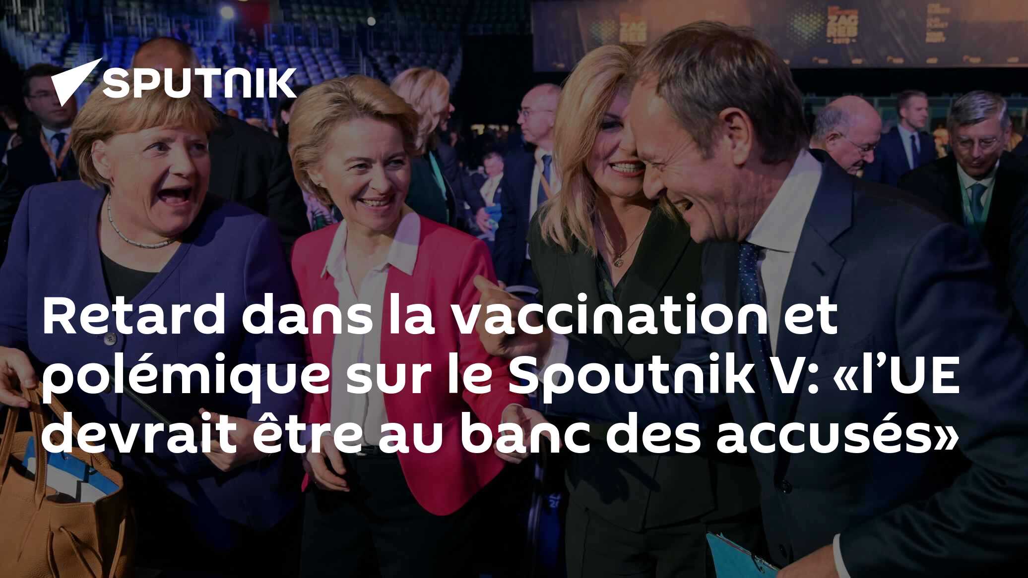 Retard dans la vaccination et polémique sur le Spoutnik V: «l’UE devrait être au banc des accusés»