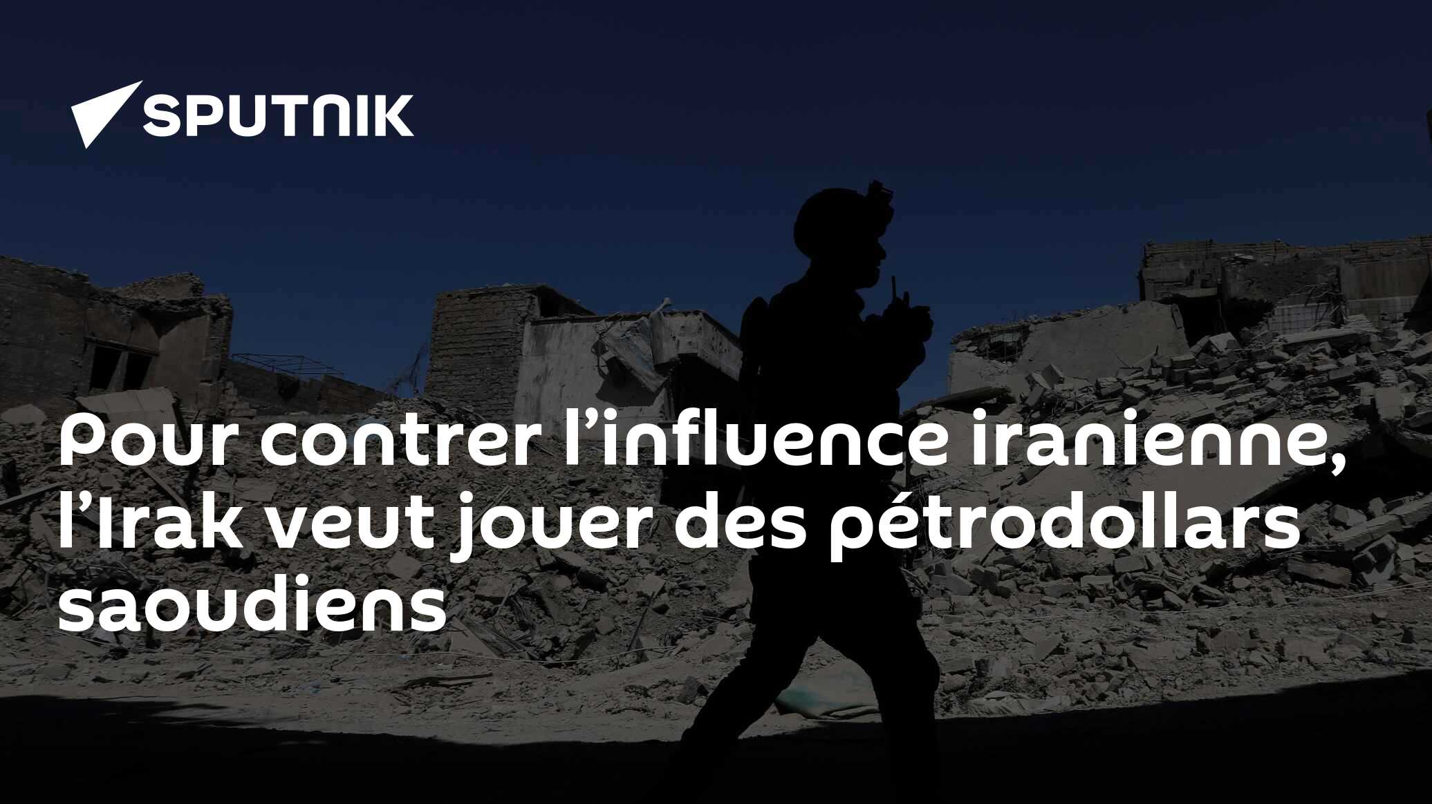 Pour contrer l’influence iranienne, l’Irak veut jouer des pétrodollars saoudiens