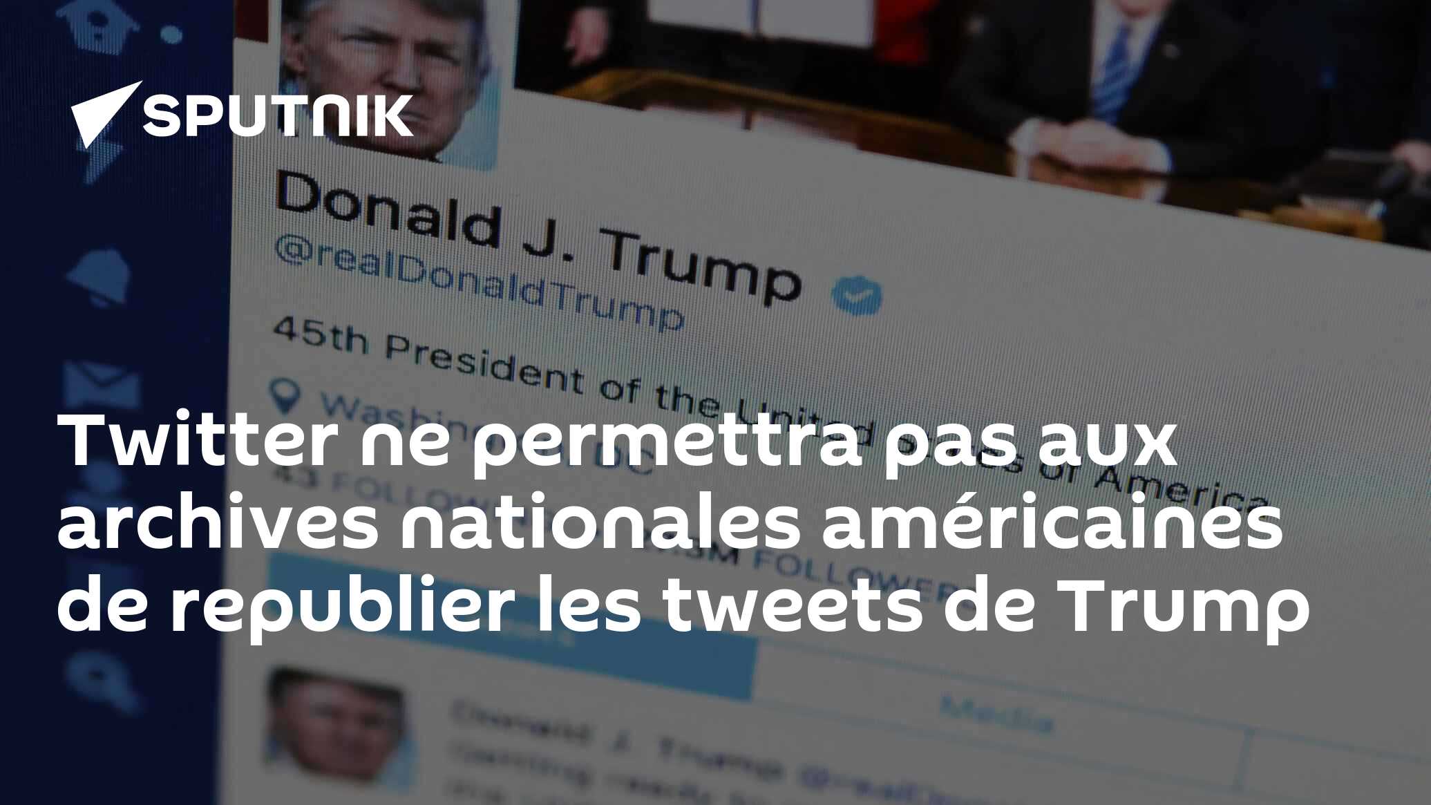 Twitter ne permettra pas aux archives nationales américaines de republier les tweets de Trump