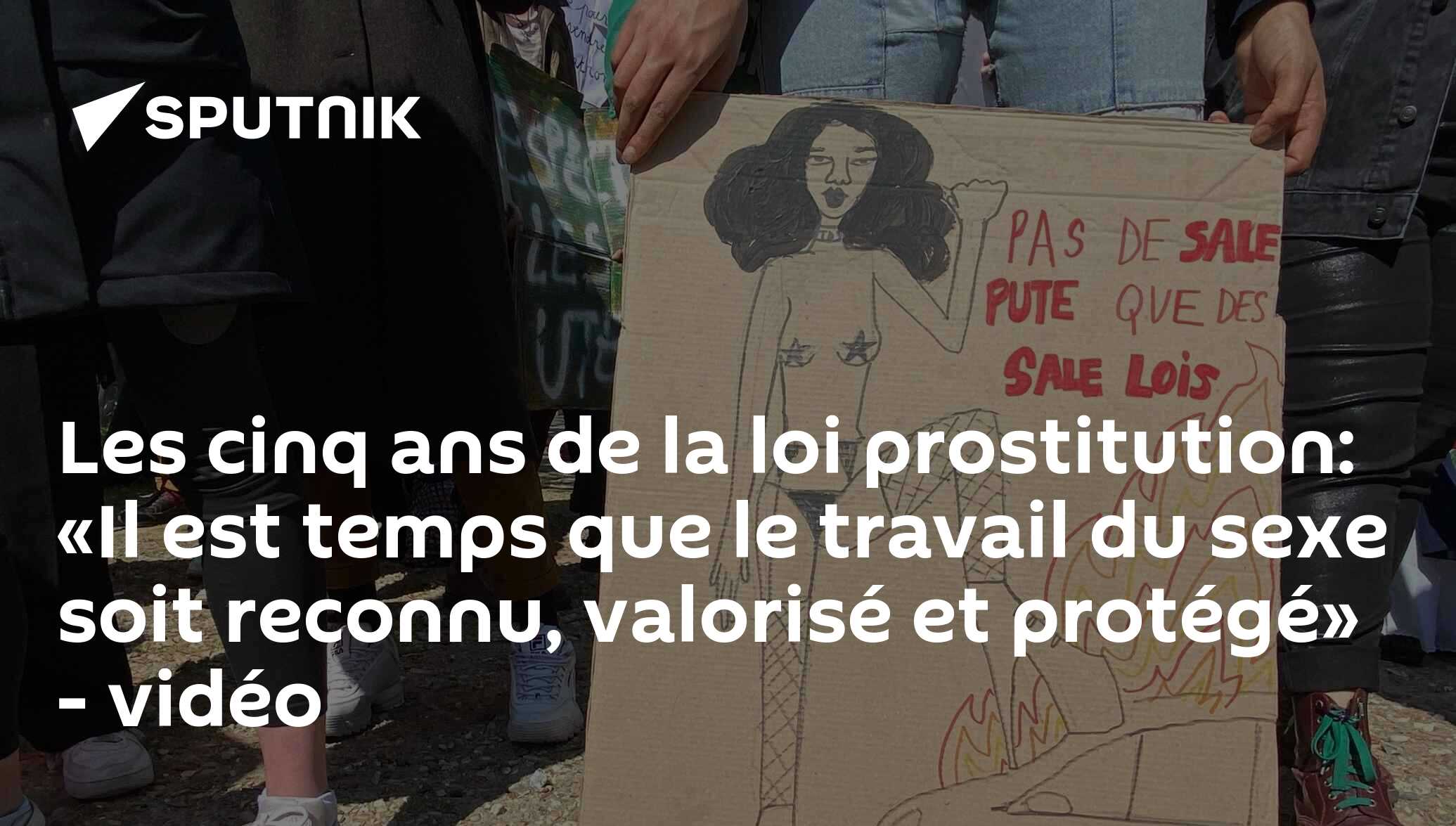 Les cinq ans de la loi prostitution: «Il est temps que le travail du sexe  soit reconnu, valorisé et protégé» - vidéo - 13.04.2021, Sputnik Afrique