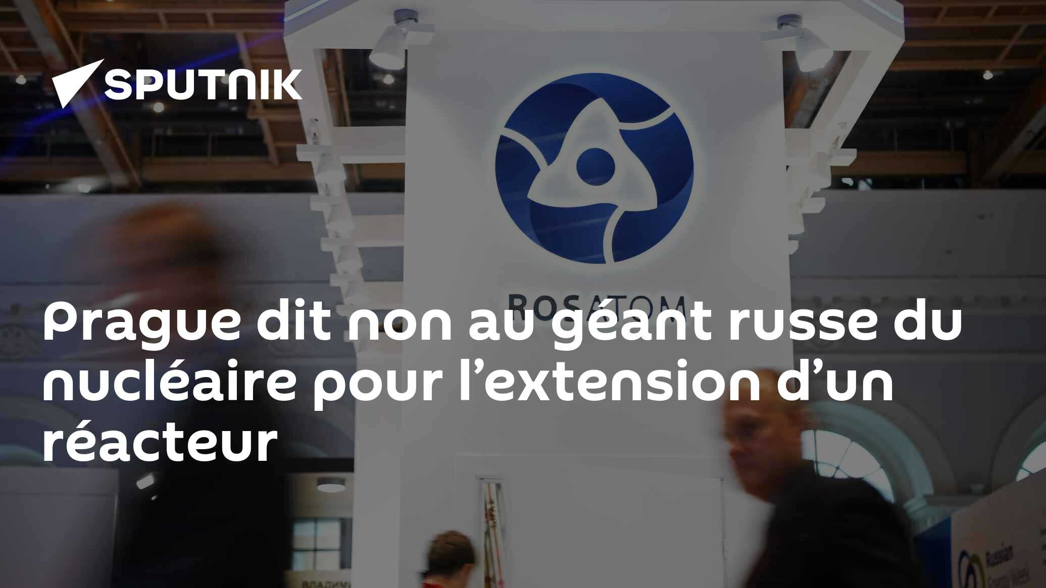 Prague dit non au géant russe du nucléaire pour l’extension d’un réacteur