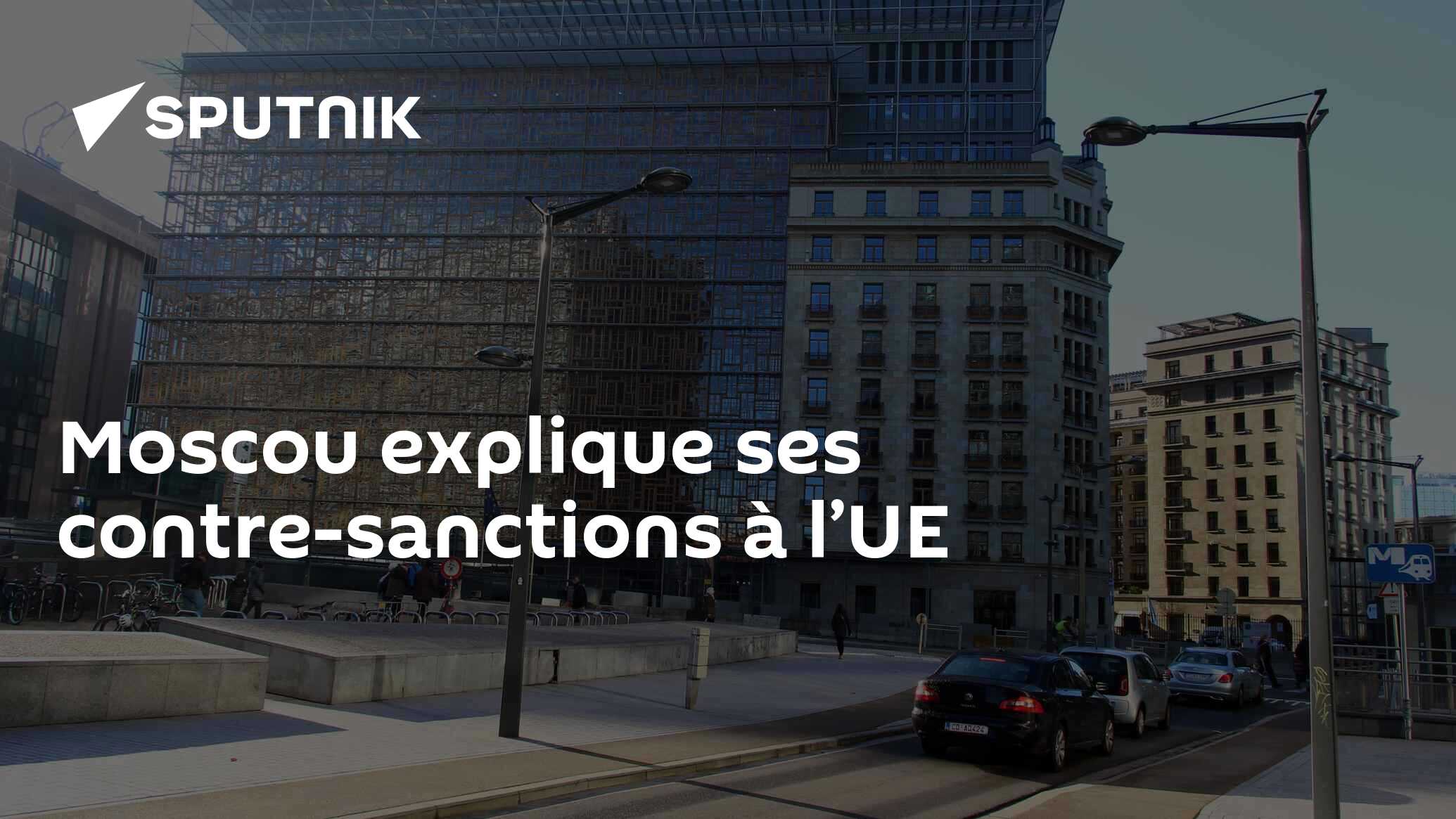 Moscou explique ses contre-sanctions à l’UE