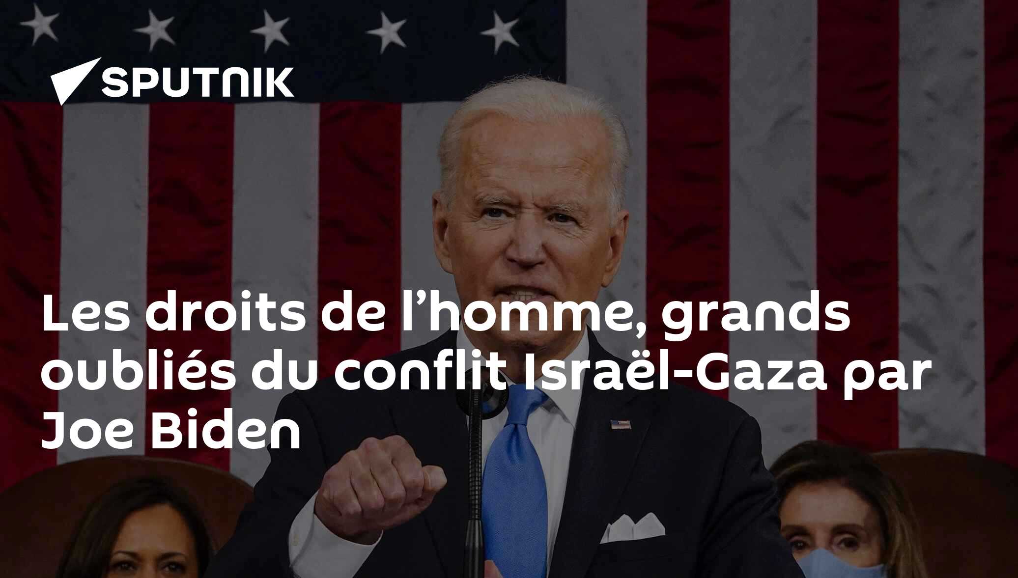 Les droits de l’Homme, grands oubliés du conflit Israël-Gaza par Joe Biden