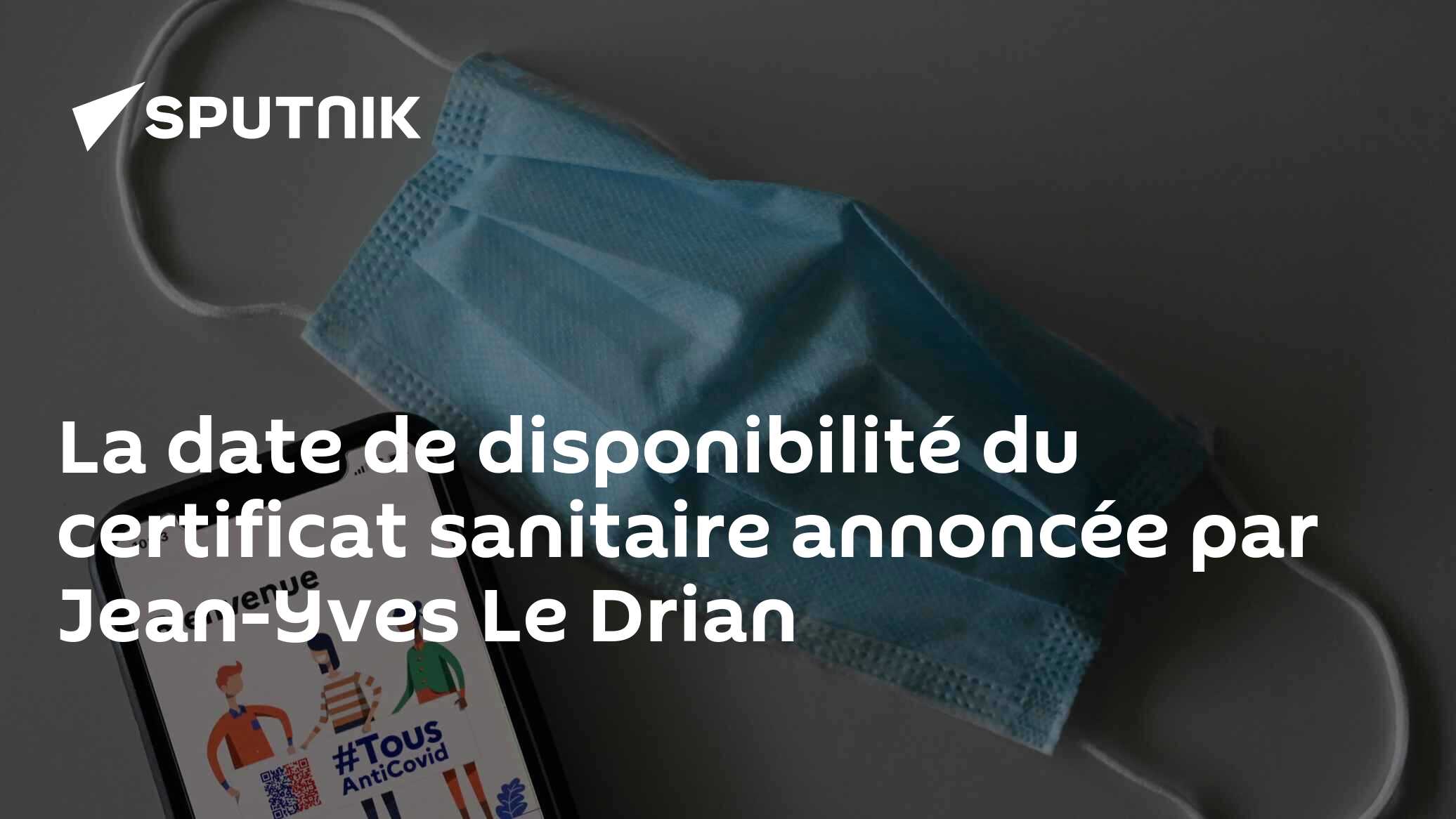 La date de disponibilité du certificat sanitaire annoncée par Jean-Yves Le Drian