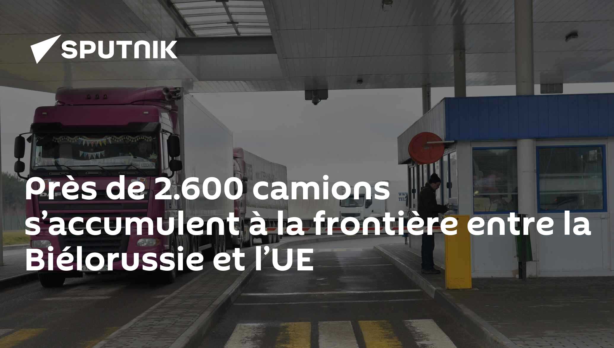 Près de 2.600 camions s’accumulent à la frontière entre la Biélorussie et l’UE