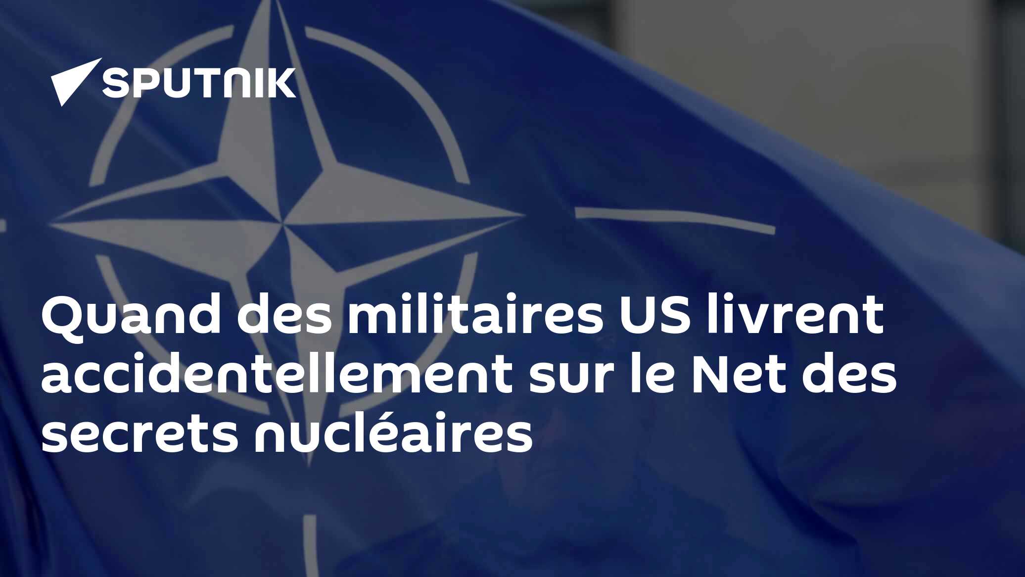 Quand des militaires US livrent accidentellement sur le Net des secrets nucléaires