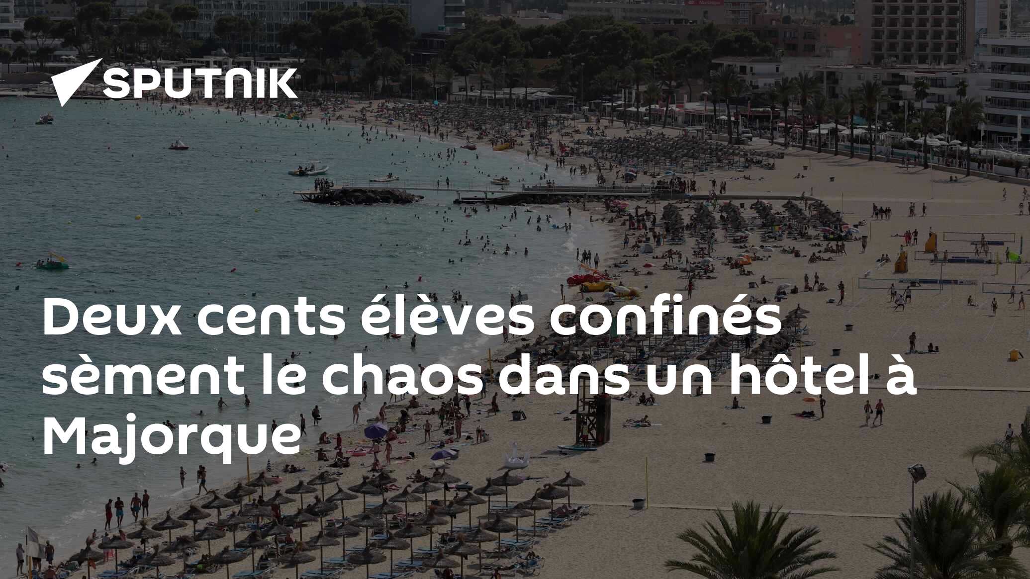 Deux cents élèves confinés sèment le chaos dans un hôtel à Majorque