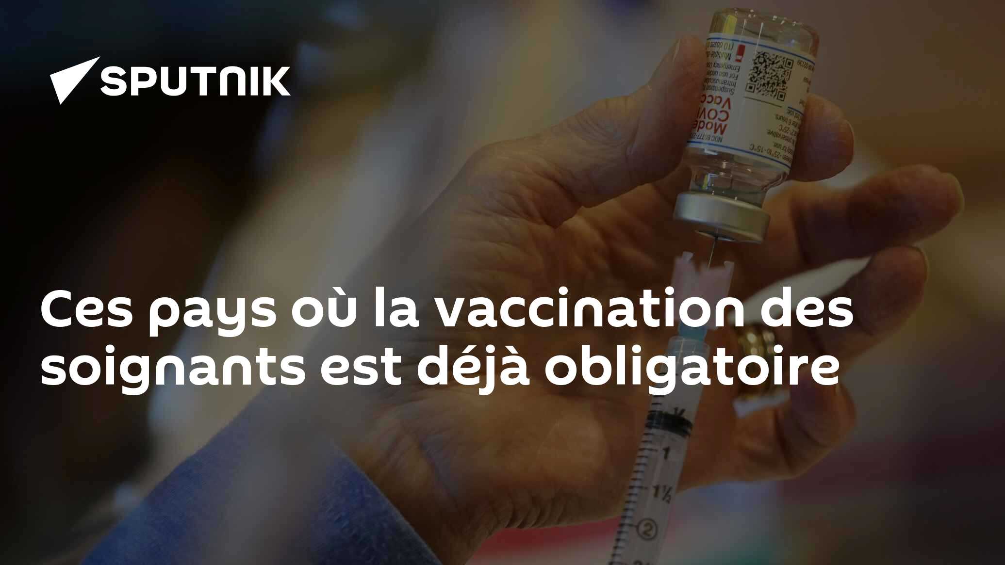 Ces pays où la vaccination des soignants est déjà obligatoire