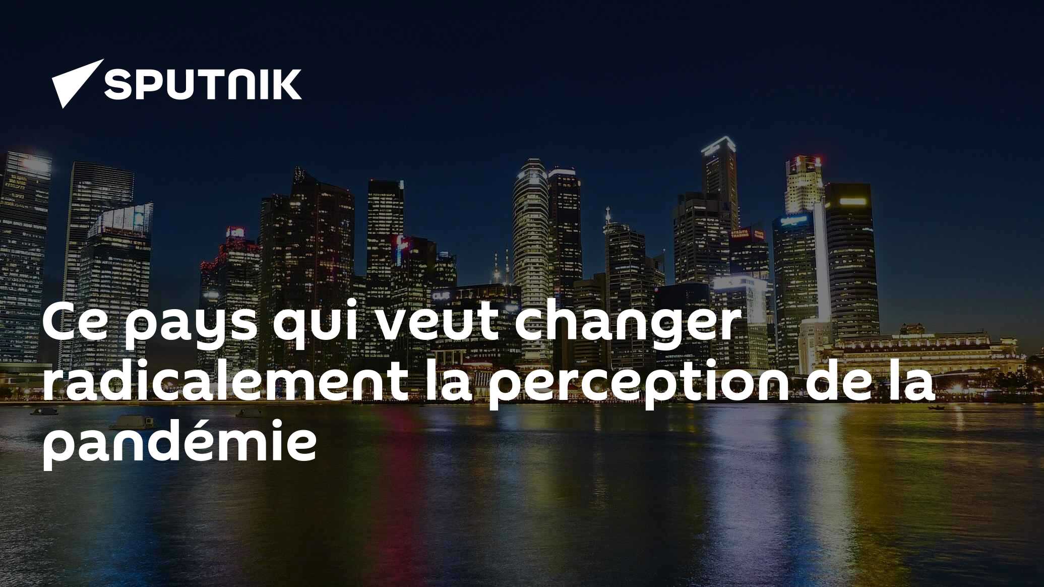 Ce pays qui veut changer radicalement la perception de la pandémie