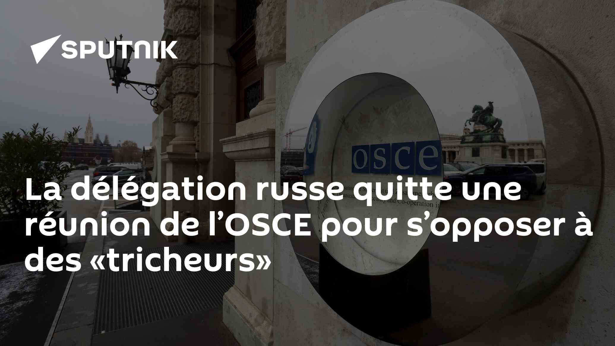 La délégation russe quitte une réunion de l’OSCE pour s’opposer à des «tricheurs»