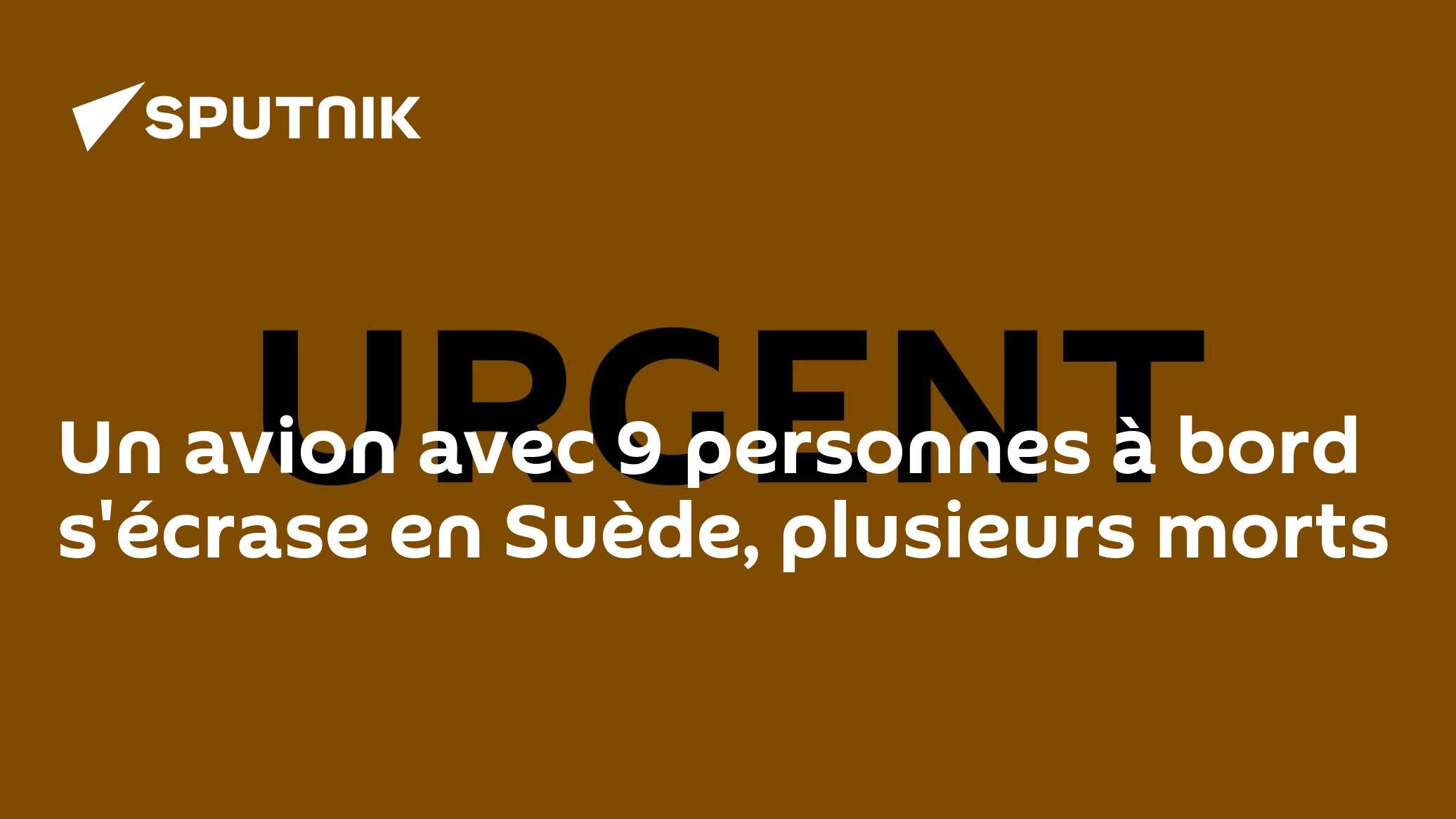 Un avion avec 9 personnes à bord s'écrase en Suède, plusieurs morts