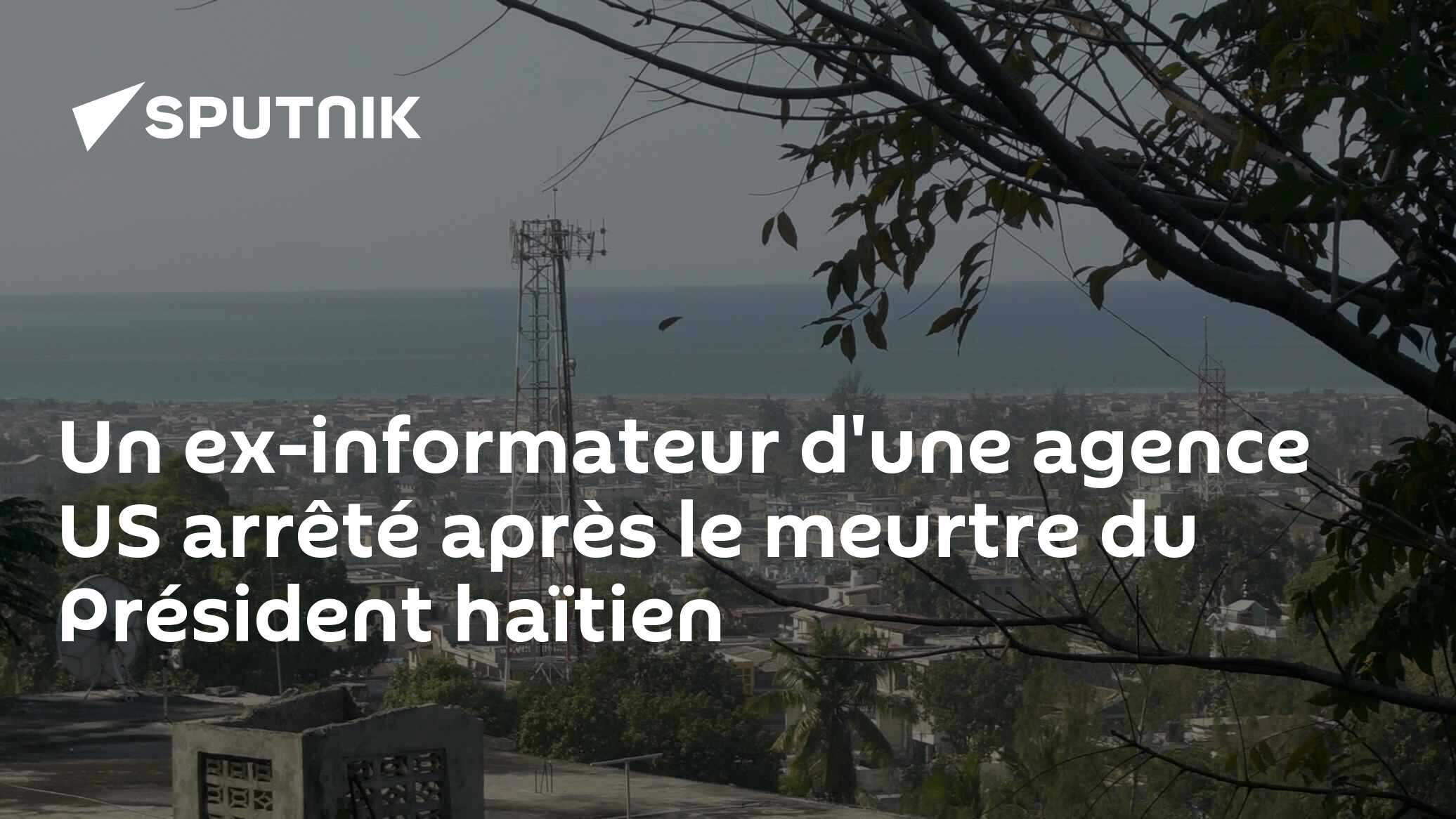 Un ex-informateur d'une agence US arrêté après le meurtre du Président haïtien