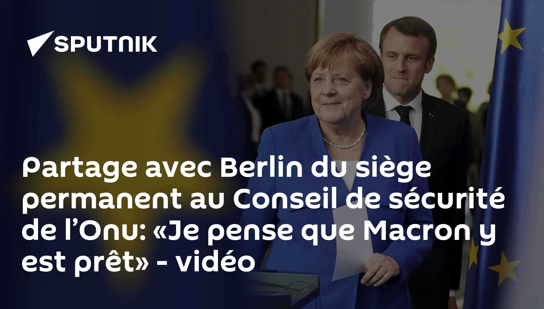 Le partage avec l’Allemagne du siège permanent au Conseil de sécurité de l’Onu: «Je pense que Macron y est prêt»- vidéo