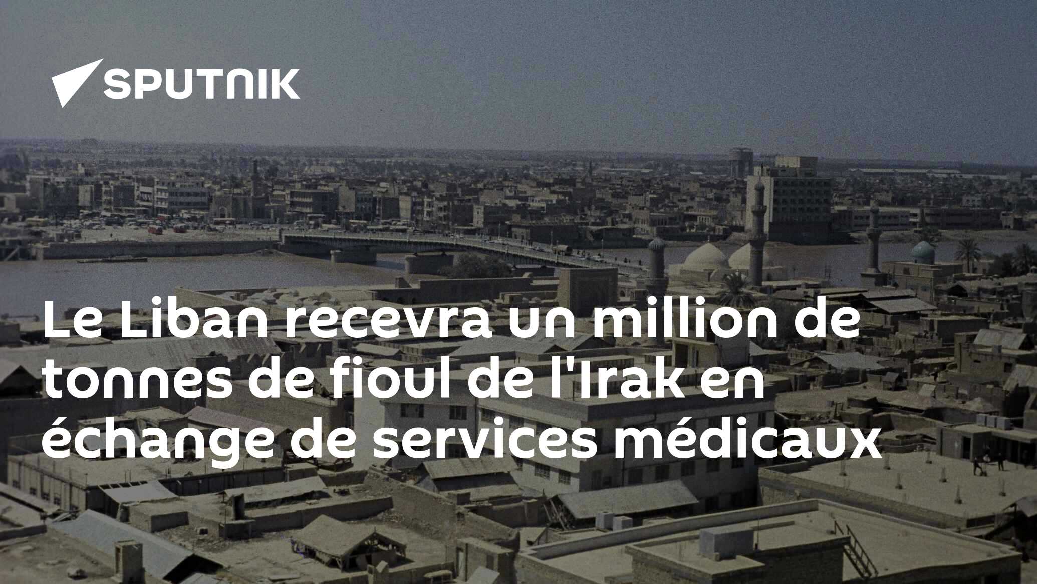 Le Liban recevra un million de tonnes de fioul de l'Irak en échange de services médicaux