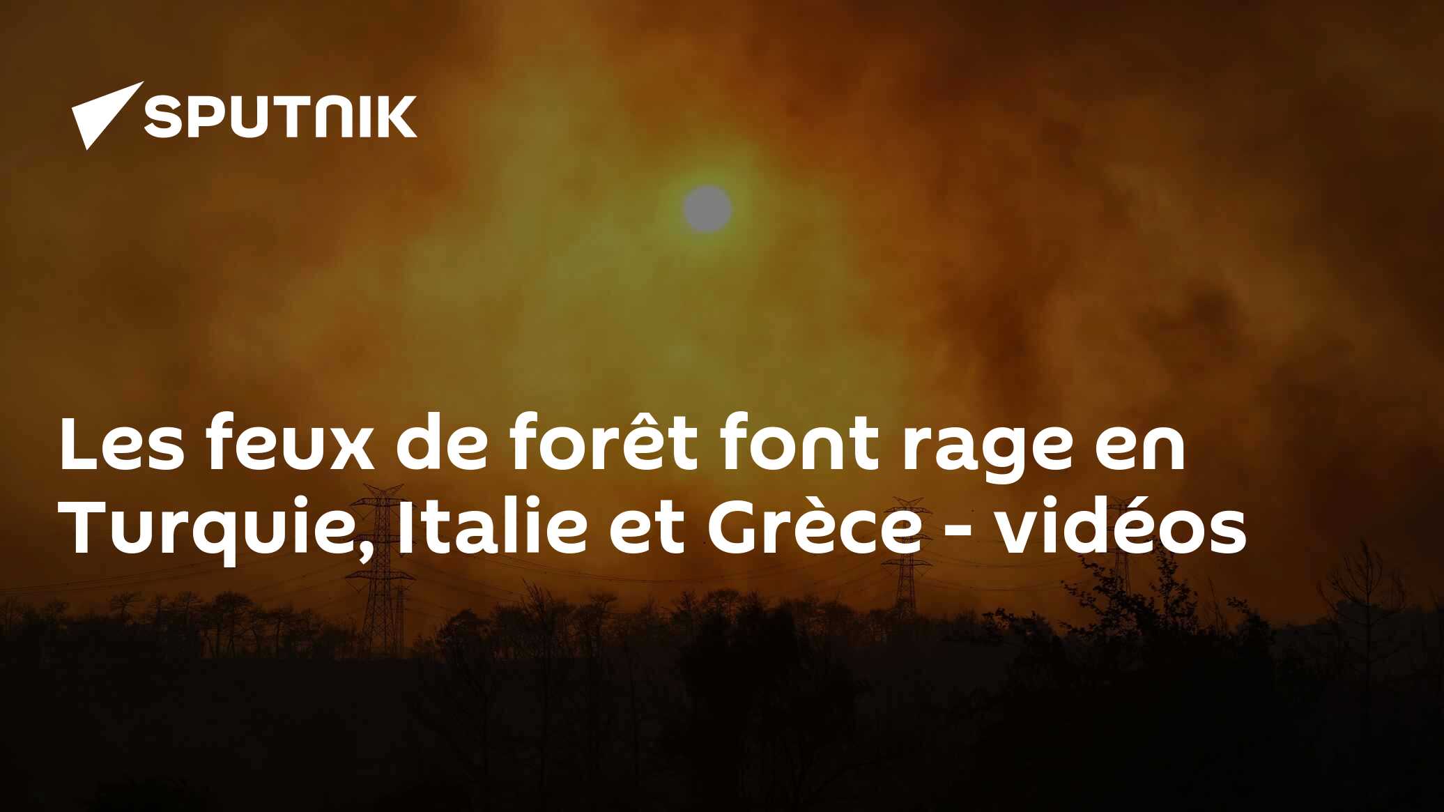 Les feux de forêt font rage en Turquie, Italie et Grèce - vidéos