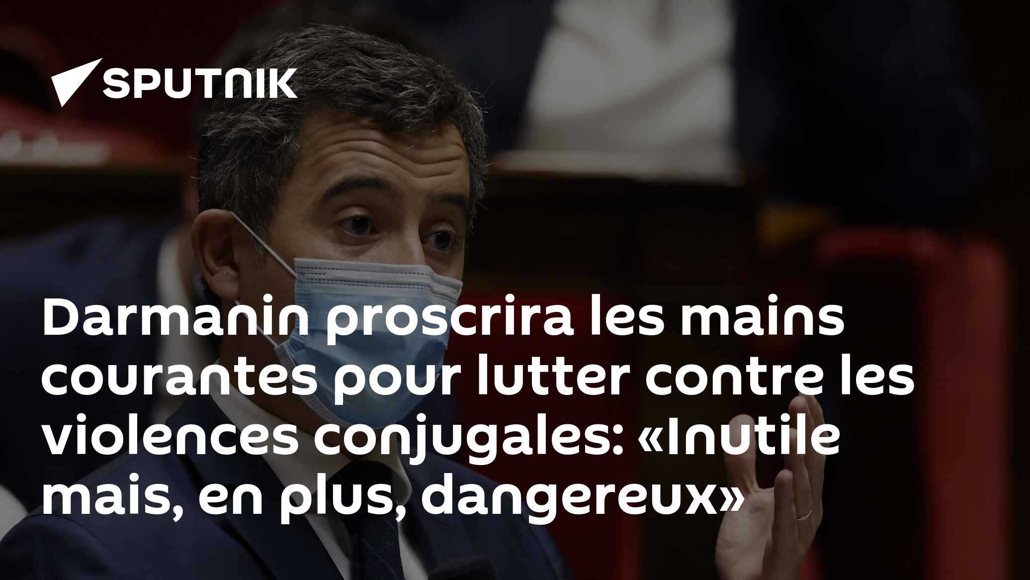 Darmanin Proscrira Les Mains Courantes Pour Lutter Contre Les Violences ...