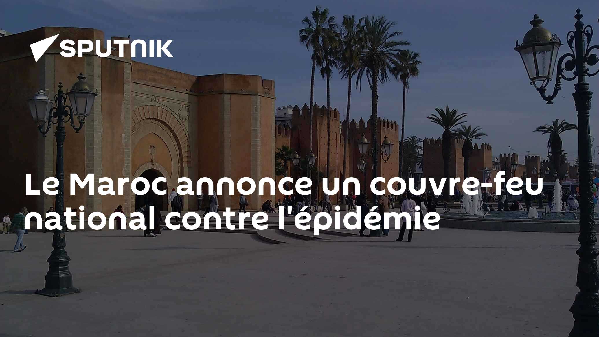Le Maroc annonce un couvre-feu national contre l'épidémie