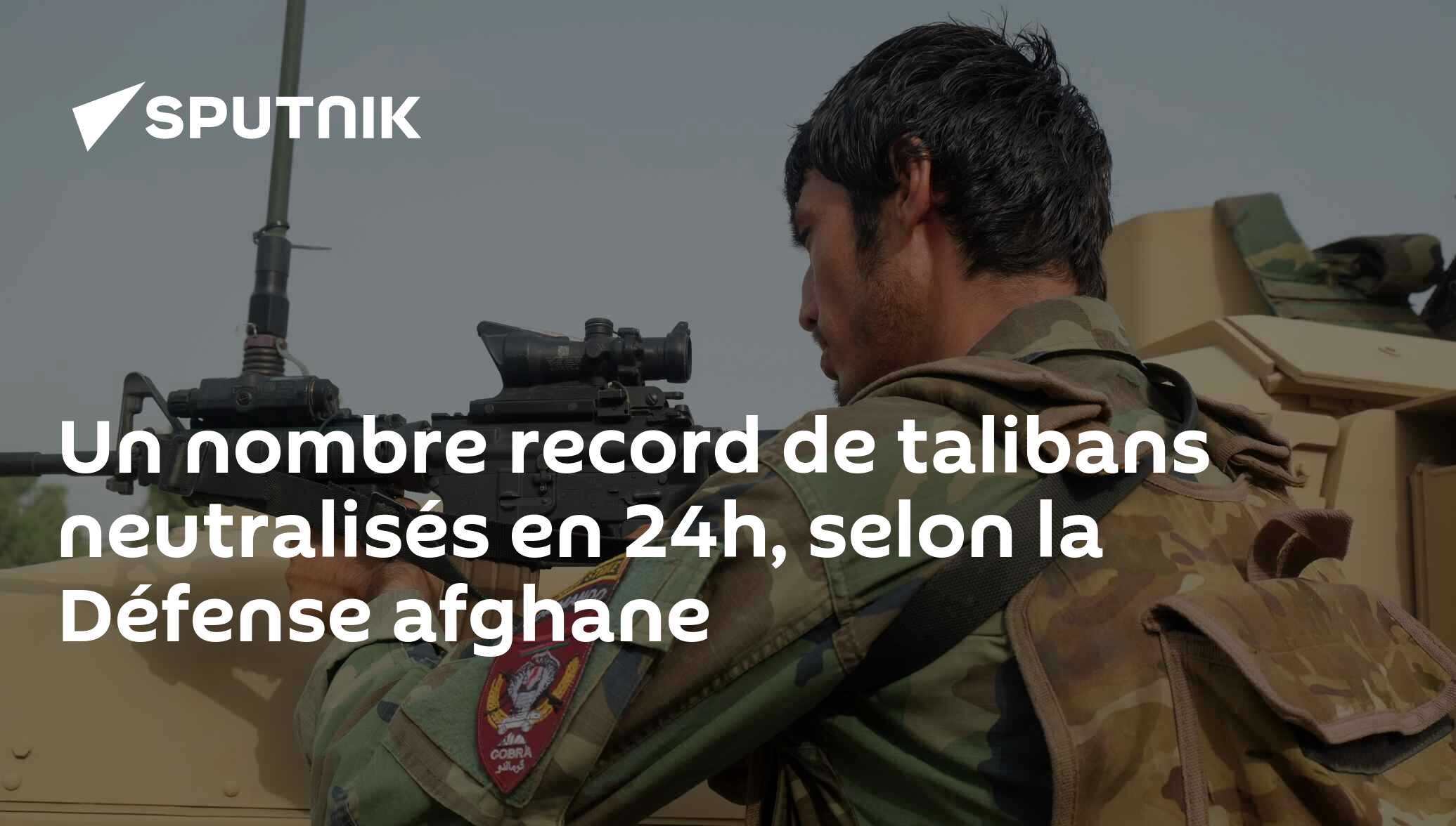 Un nombre record de talibans neutralisés en 24h, selon la Défense afghane