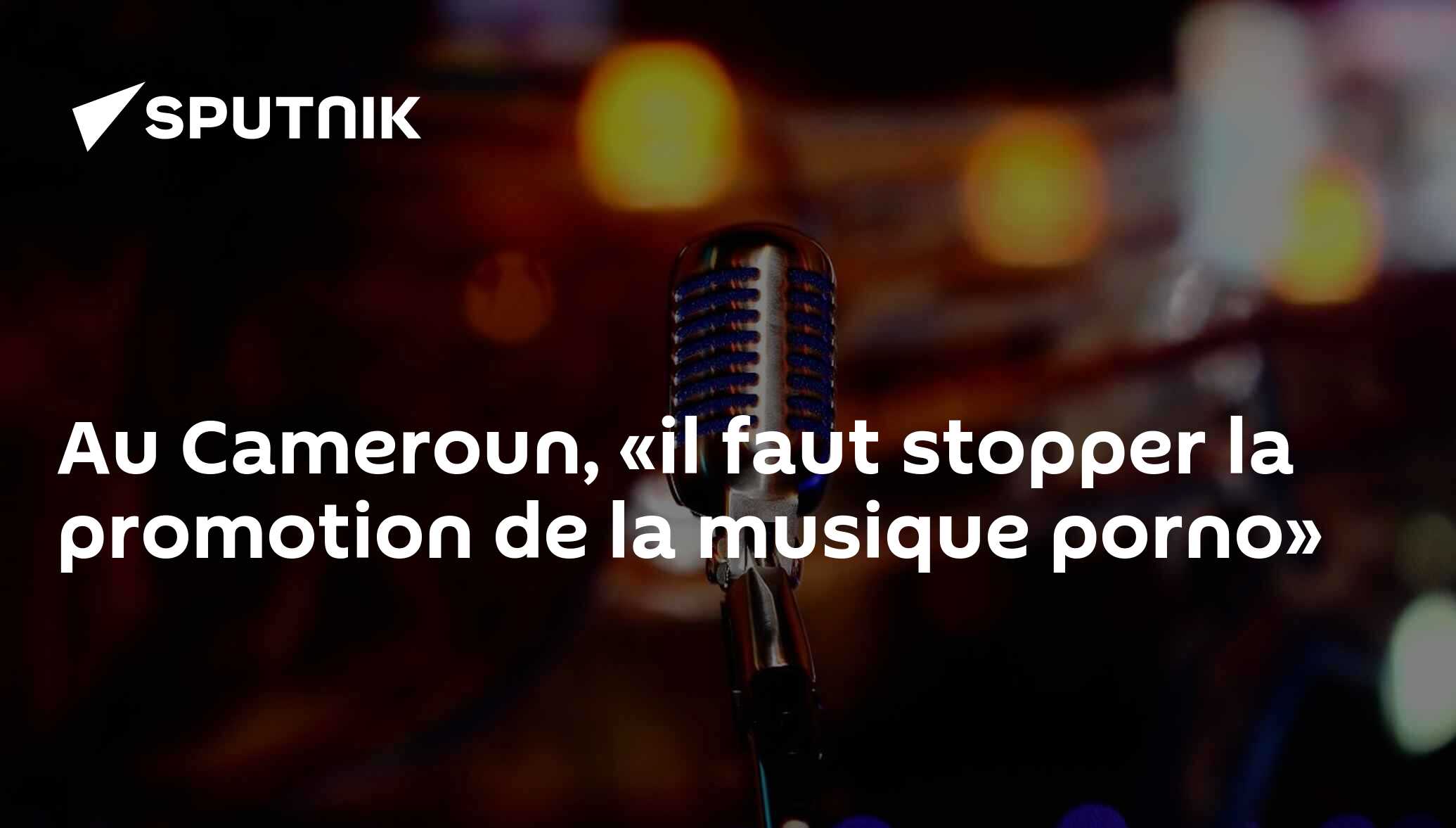 Au Cameroun, «il faut stopper la promotion de la musique porno»