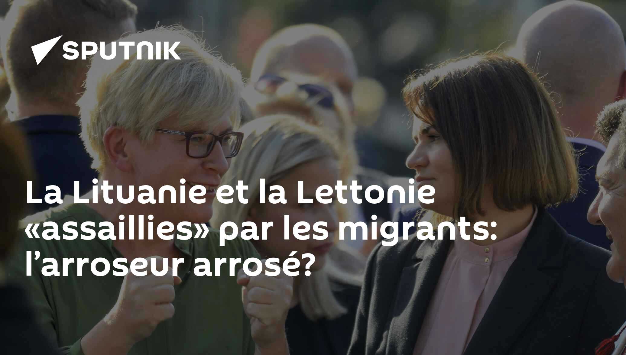 La Lituanie et la Lettonie «assaillies» par les migrants: l’arroseur arrosé?