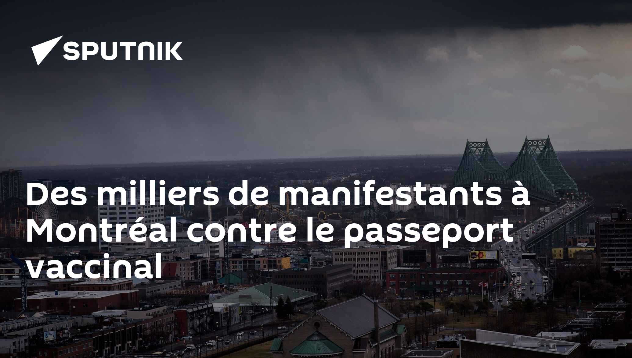 Des milliers de manifestants à Montréal contre le passeport vaccinal
